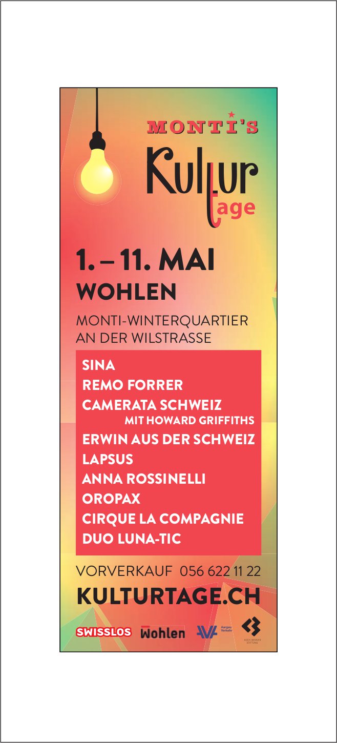 Monti's Kulturtage, 1. bis 11. Mai, Monti-Winterquartier, Wohlen
