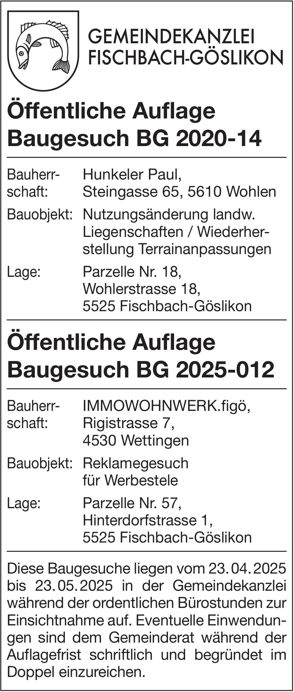 Baugesuche, Gemeindekanzlei Fischbach-Göslikon, Öffentliche Auflage Baugesuch BG 2020-14 Baugesuch BG 2025-012