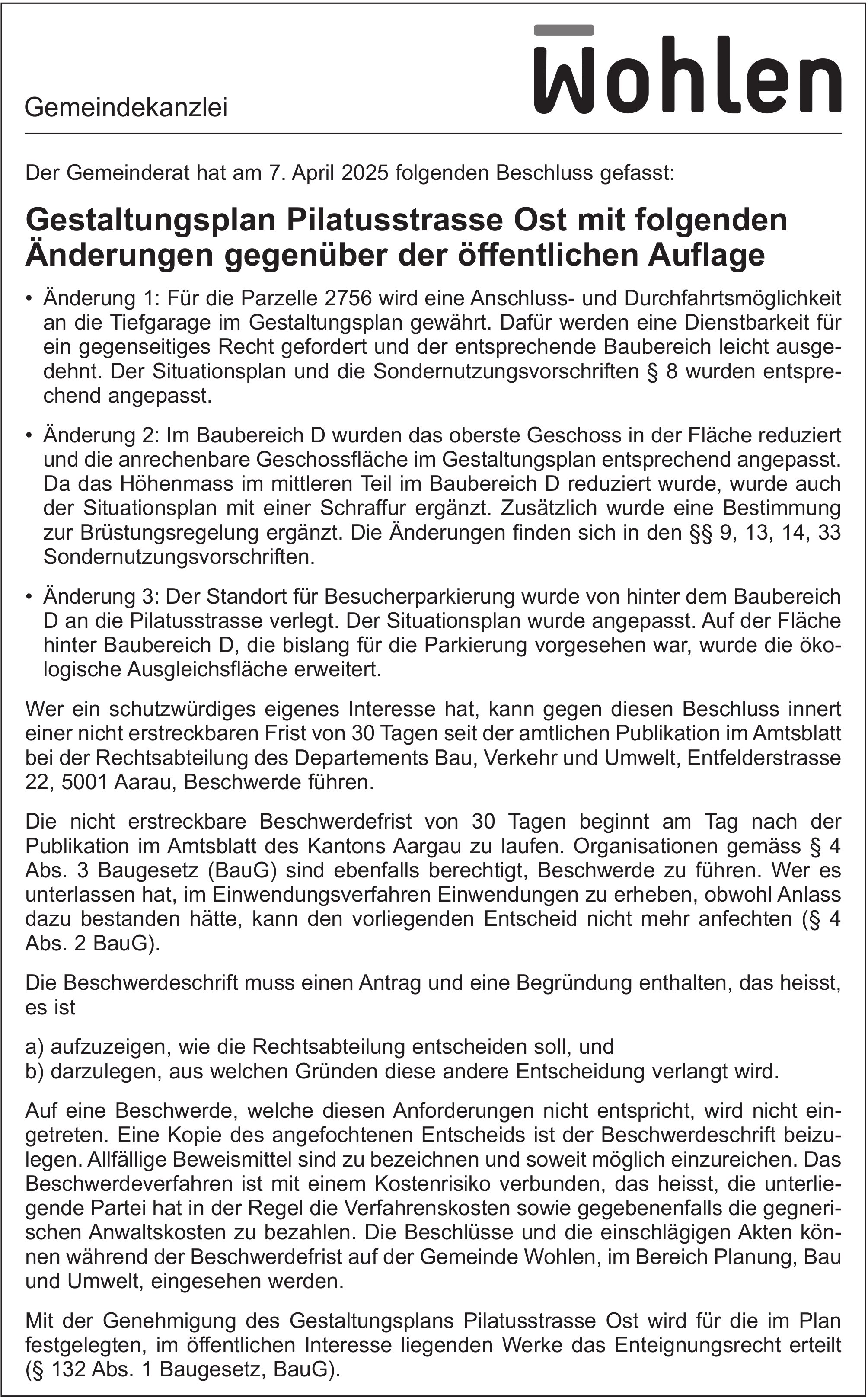 Aarau - Wohlen, Gestaltungsplan Pilatusstrasse Ost mit folgenden Änderungen gegenüber der öffentlichen Auflage