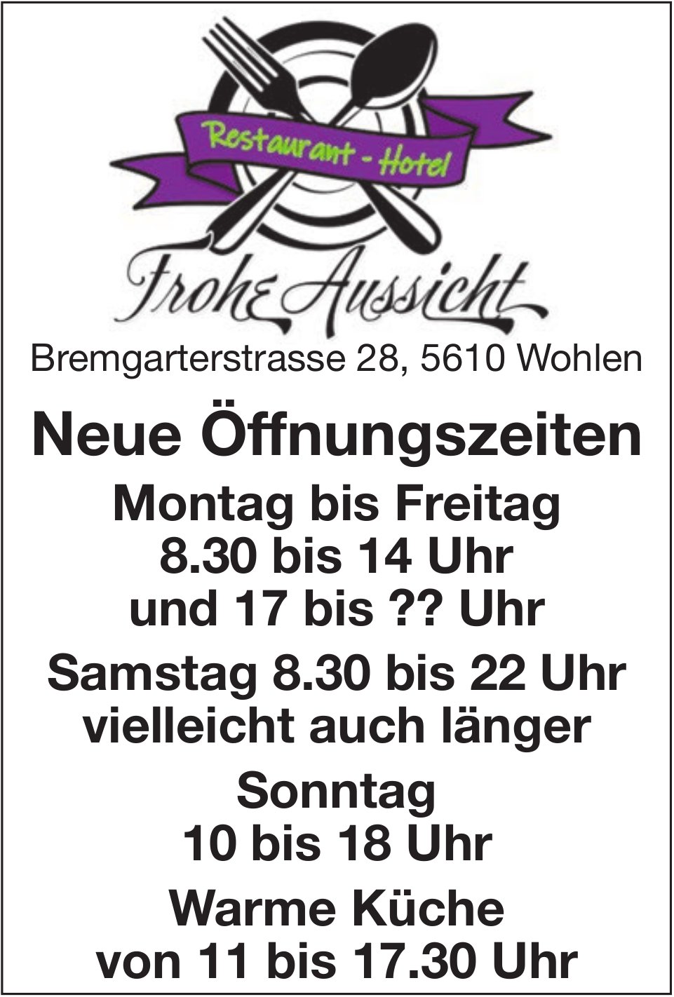 Frohe Aussicht, Wohlen - Neue Öffnungszeiten