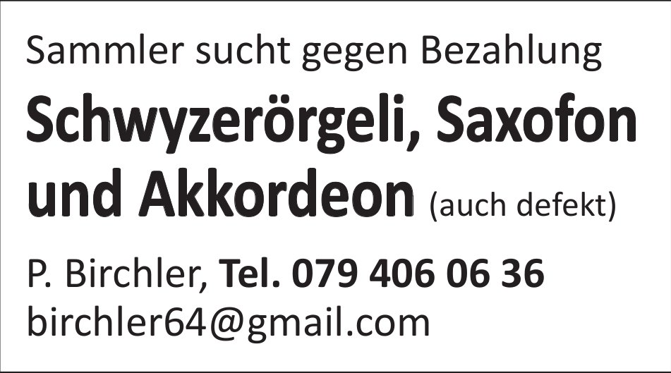P. Birchler, Sammler sucht Musikinstrumente