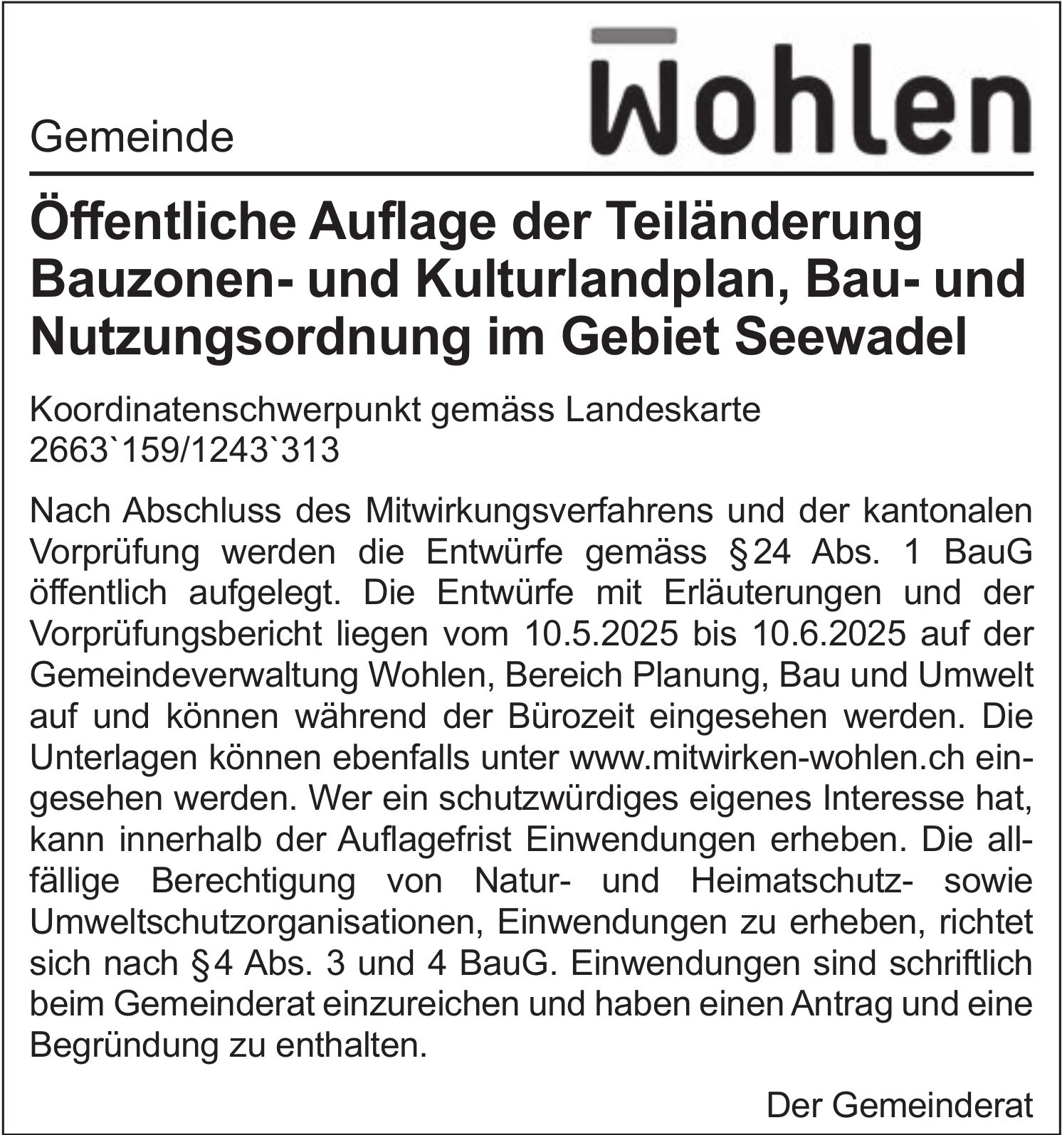 Gemeinde Wohlen, Öffentliche Auflage der Teiländerung Bauzonen- und Kulturlandplan, Bau- und Nutzungsordnung im Gebiet Seewadel