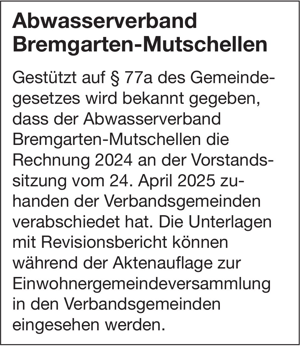 Abwasserverband Bremgarten-Mutschellen, Rechnung 2024 verabschiedet, Vorstandssitzung vom 24. April 2025