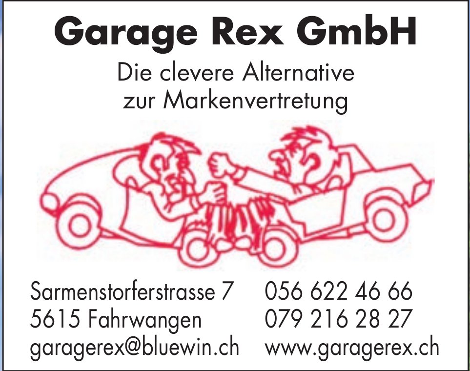 Garage Rex GmbH, Fahrwangen - Die clevere Alternative zur Markenvertretung