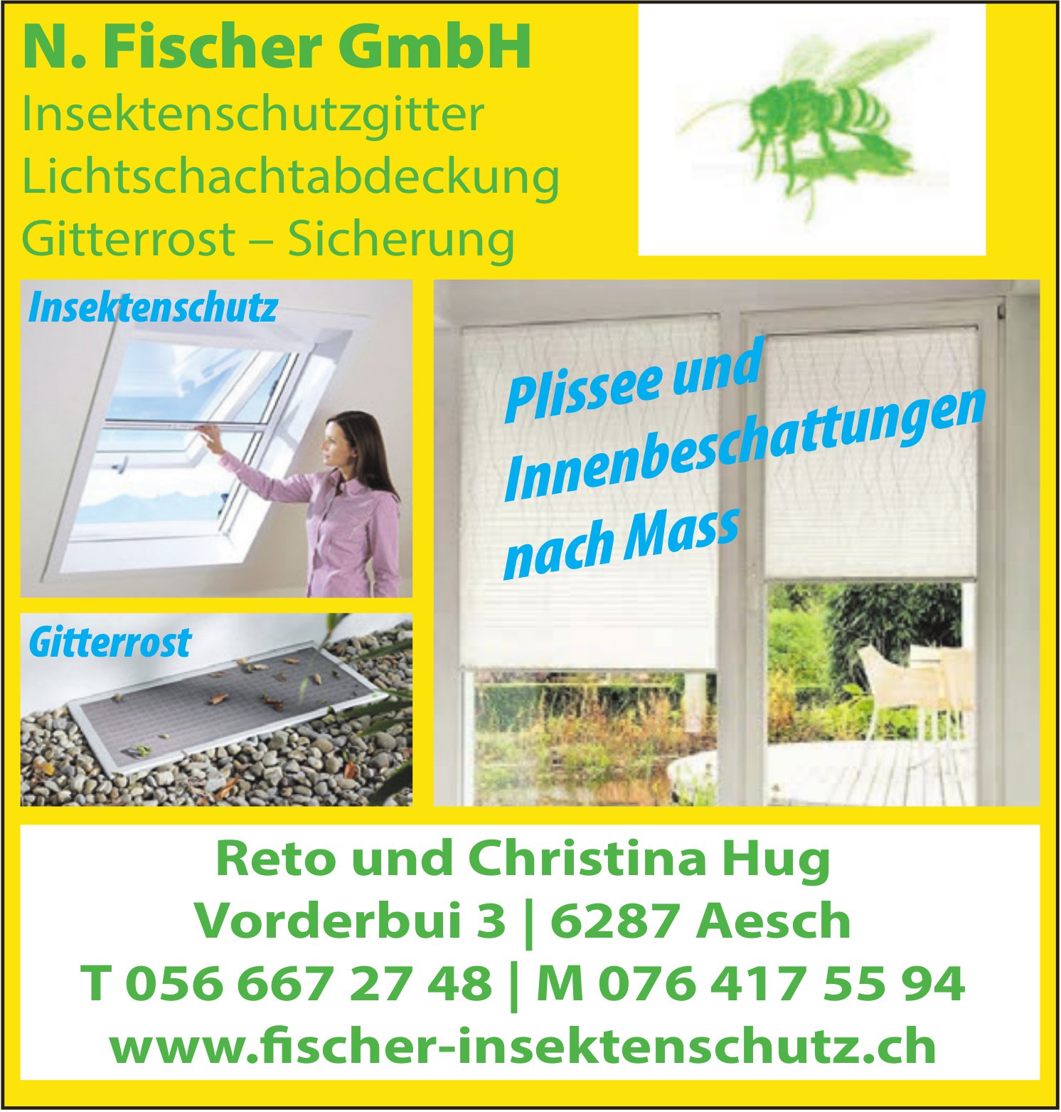 N. Fischer GmbH, Aesch - Insektenschutzgitter