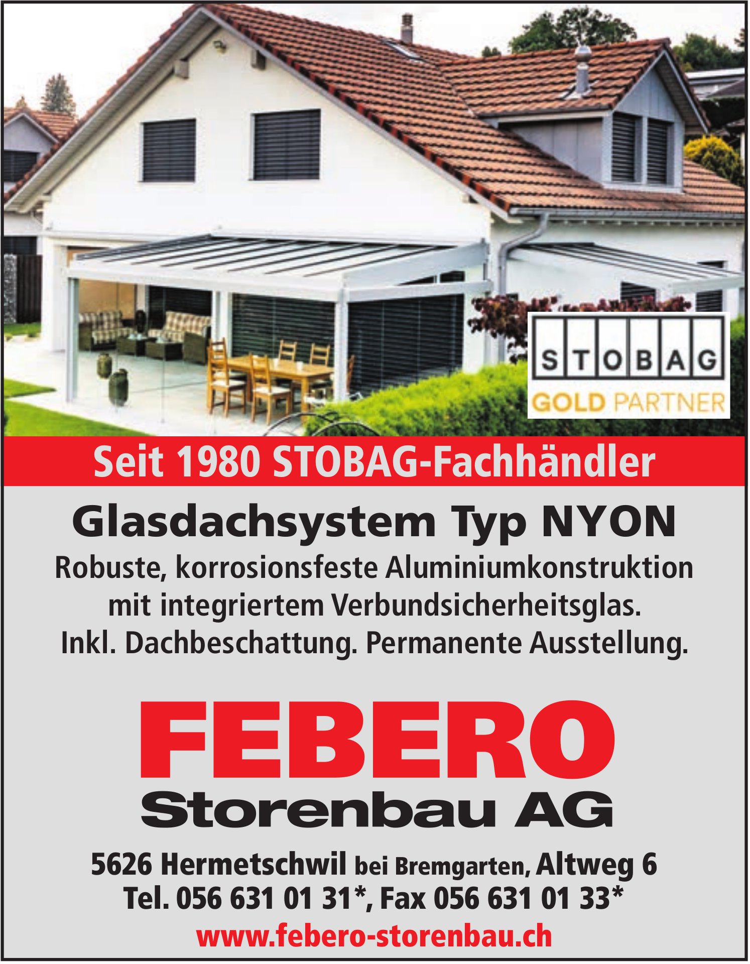 Febero Storenbau AG, Hermetschwil - Glasdachsystem Typ Nyon