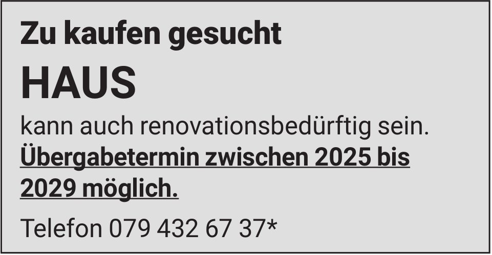 Haus, zu kaufen gesucht