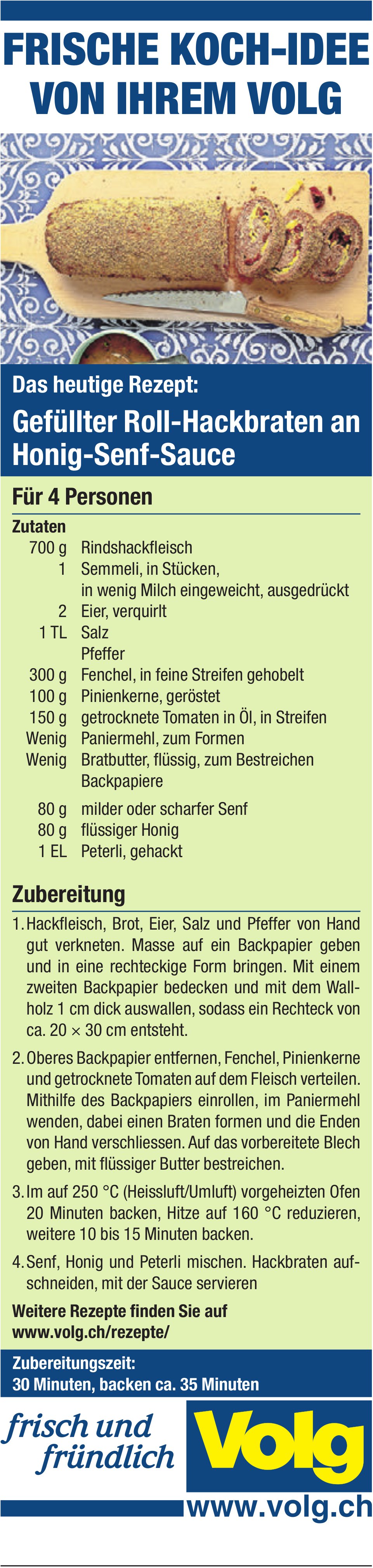 Volg, Das heutige Rezept: Gefüllter Roll-Hackbraten
