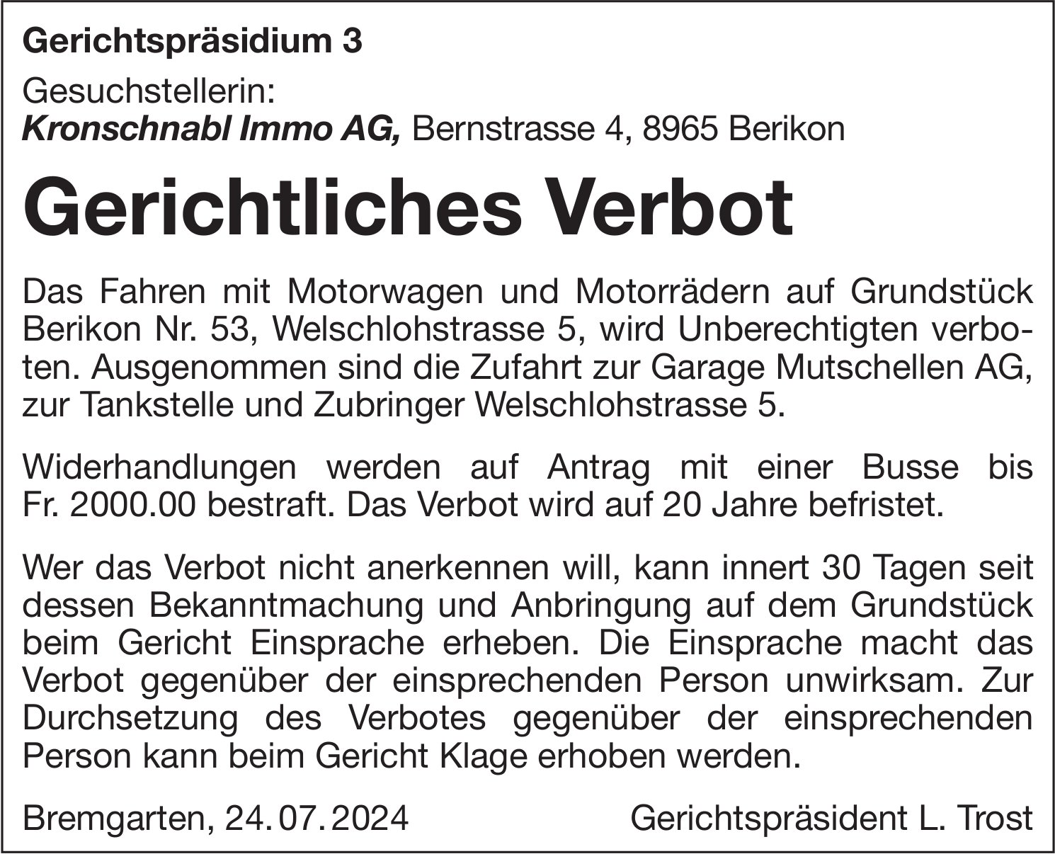 Berikon - Kronschnabl Immo AG, Gerichtliches Verbot