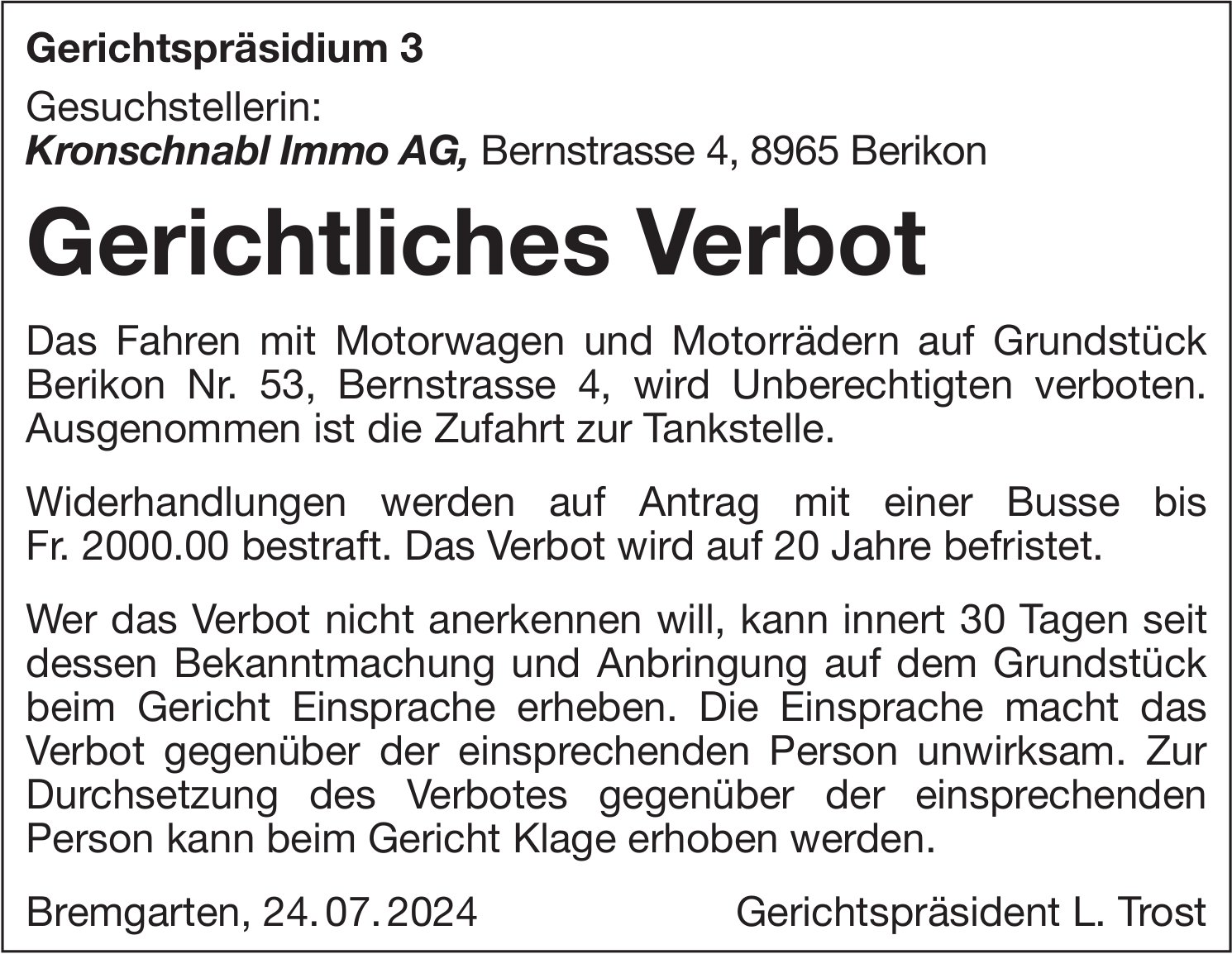 Berikon - Kronschnabl Immo AG, Gerichtliches Verbot