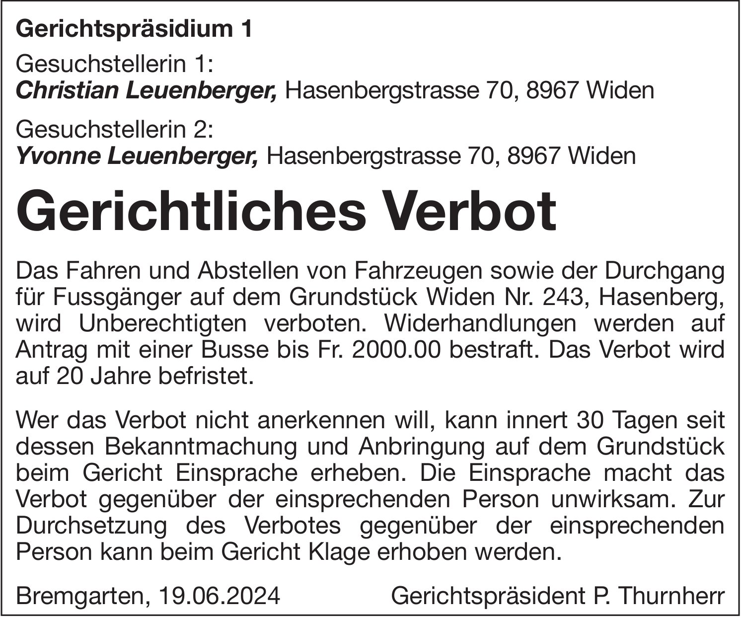 Widen - Gerichtliches Verbot