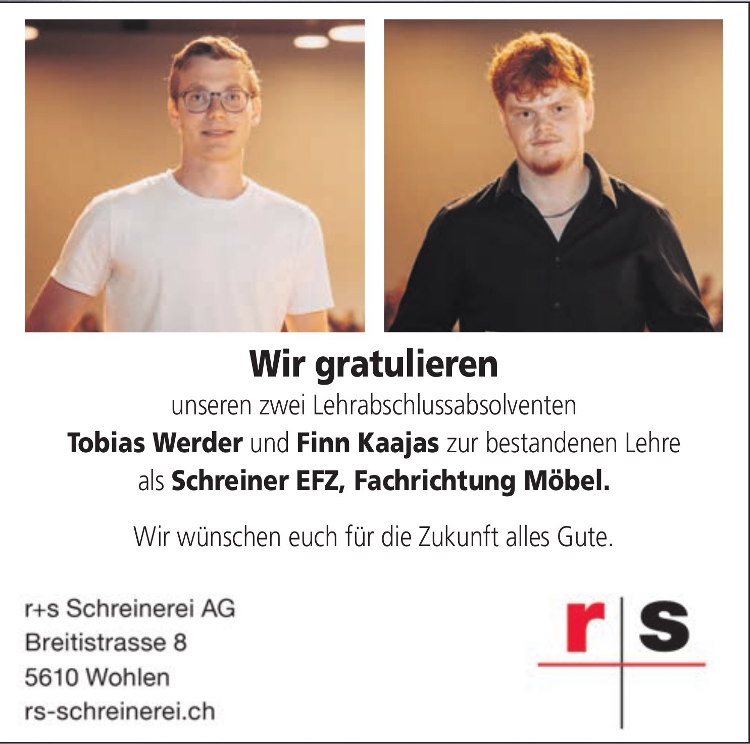 r+s Schreinerei AG, Wir gratulieren Tobias Werder und Finn Kaajas