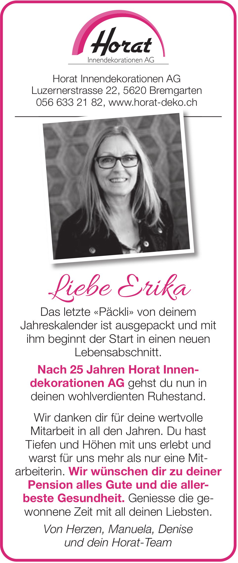 Horat Innendekorationen AG, Liebe Erika - Nach 25 Jahren gehst du in deinen wohlverdienten Ruhestand