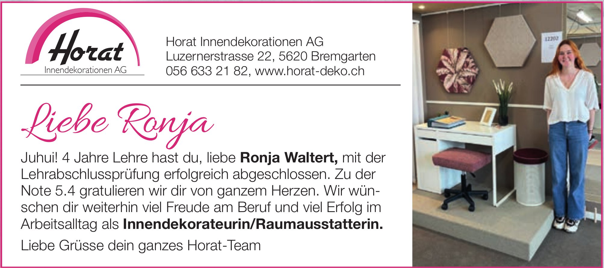 Horat Innendekorationen AG, Liebe Ronja
