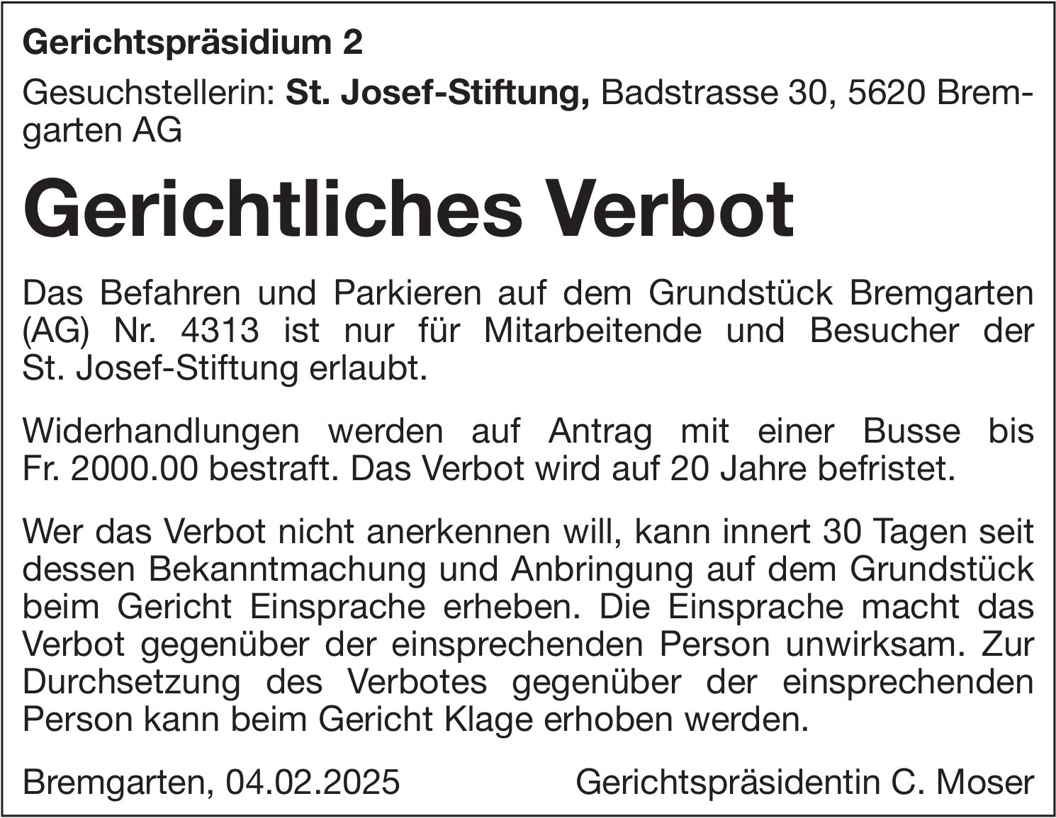 Sonstiges, Bremgarten - St. Josef-Stiftung, Gerichtliches Verbot