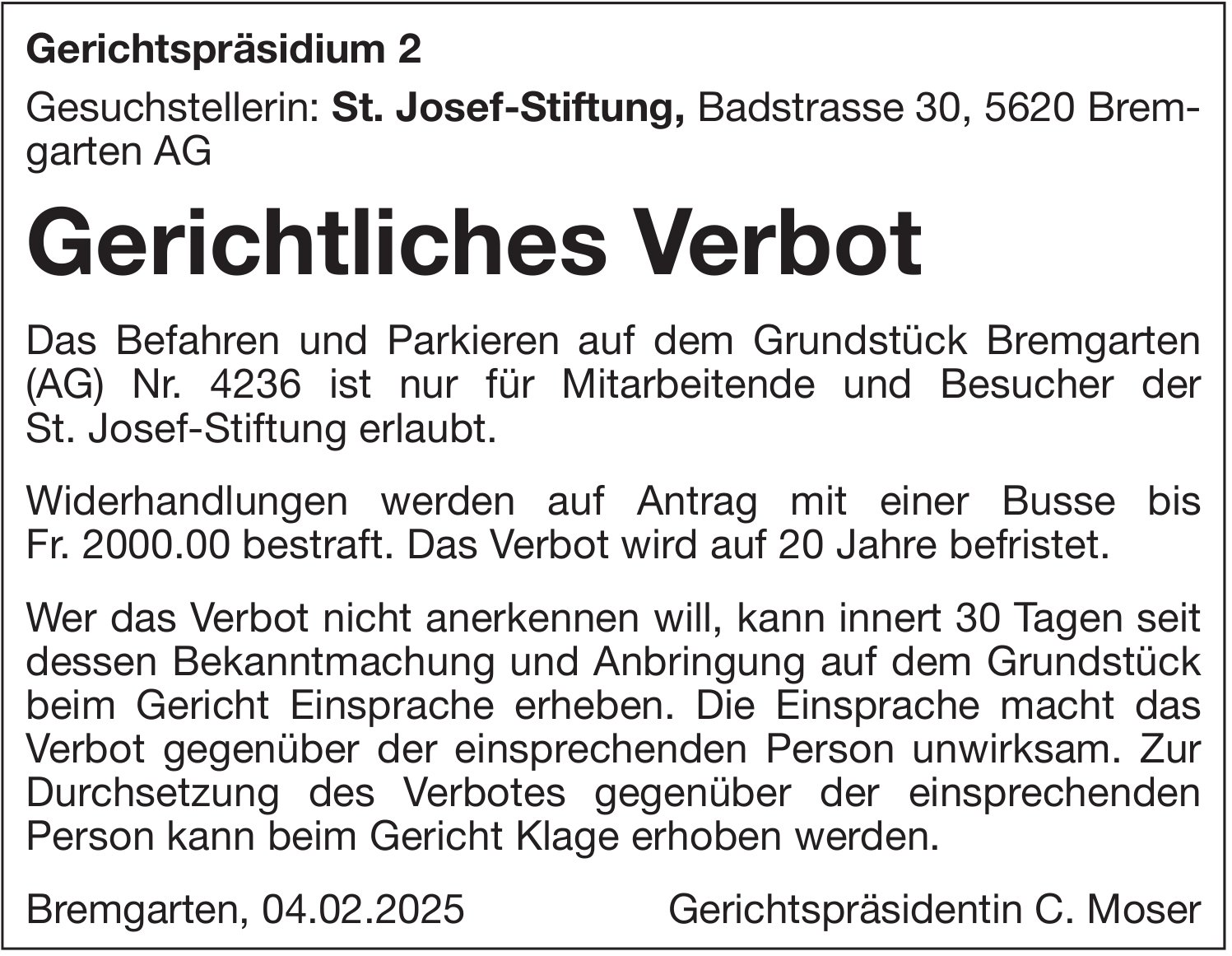 Sonstiges, Bremgarten - St. Josef-Stiftung, Gerichtliches Verbot