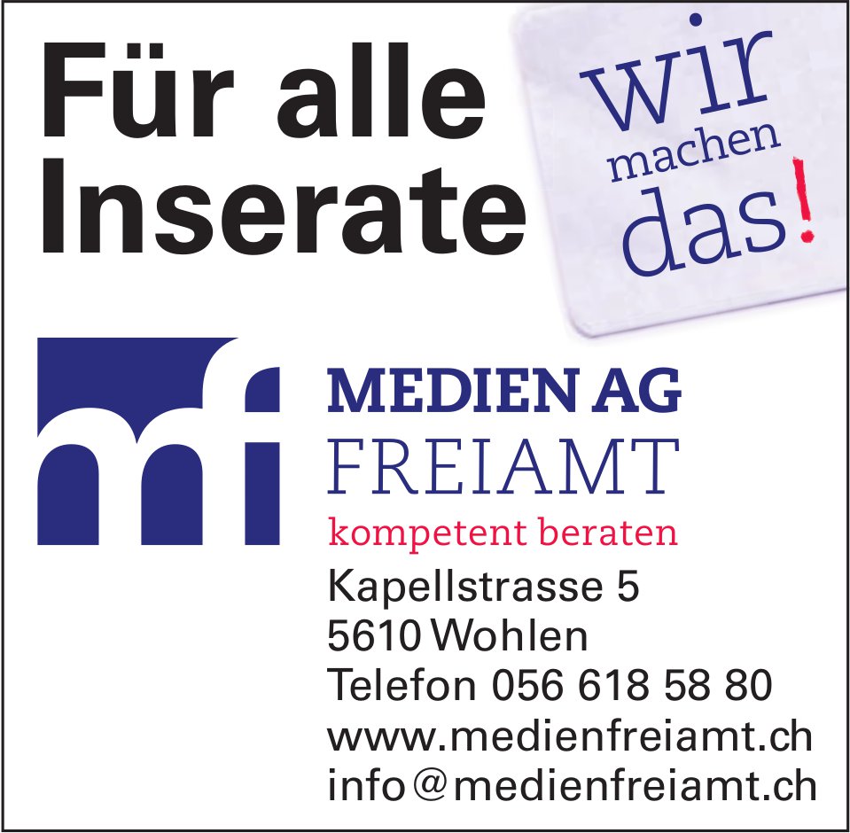 Medien AG Freiamt, Wohlen - Für alle Inserate