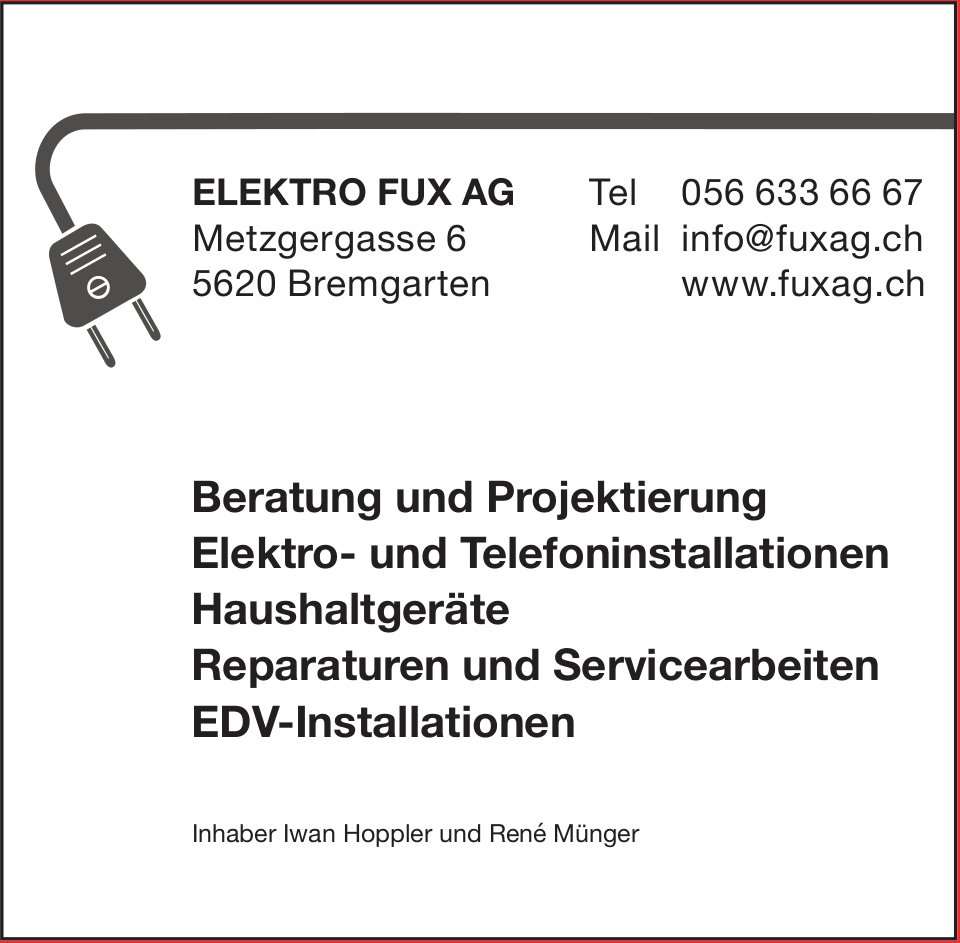 Elektro Fux AG, Bremgarten - Beratung und Projektierung, Elektro- und Telefoninstallationen, Haushaltgeräte, Reparaturen und Servicearbeiten, EDV-Installationen