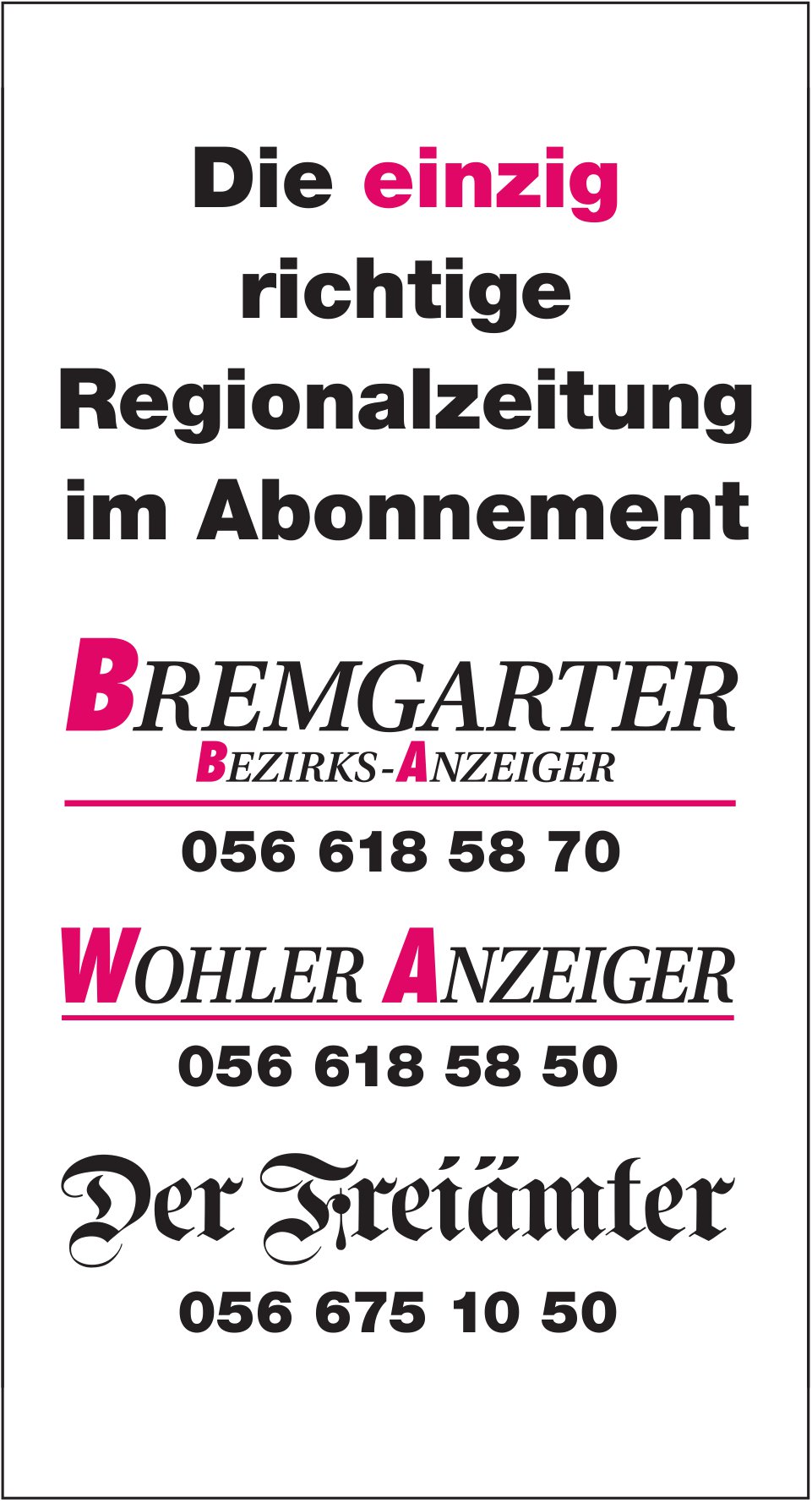 BBA / WA / Der Freiämter, Die einzig richtige Regionalzeitung im Abonnement