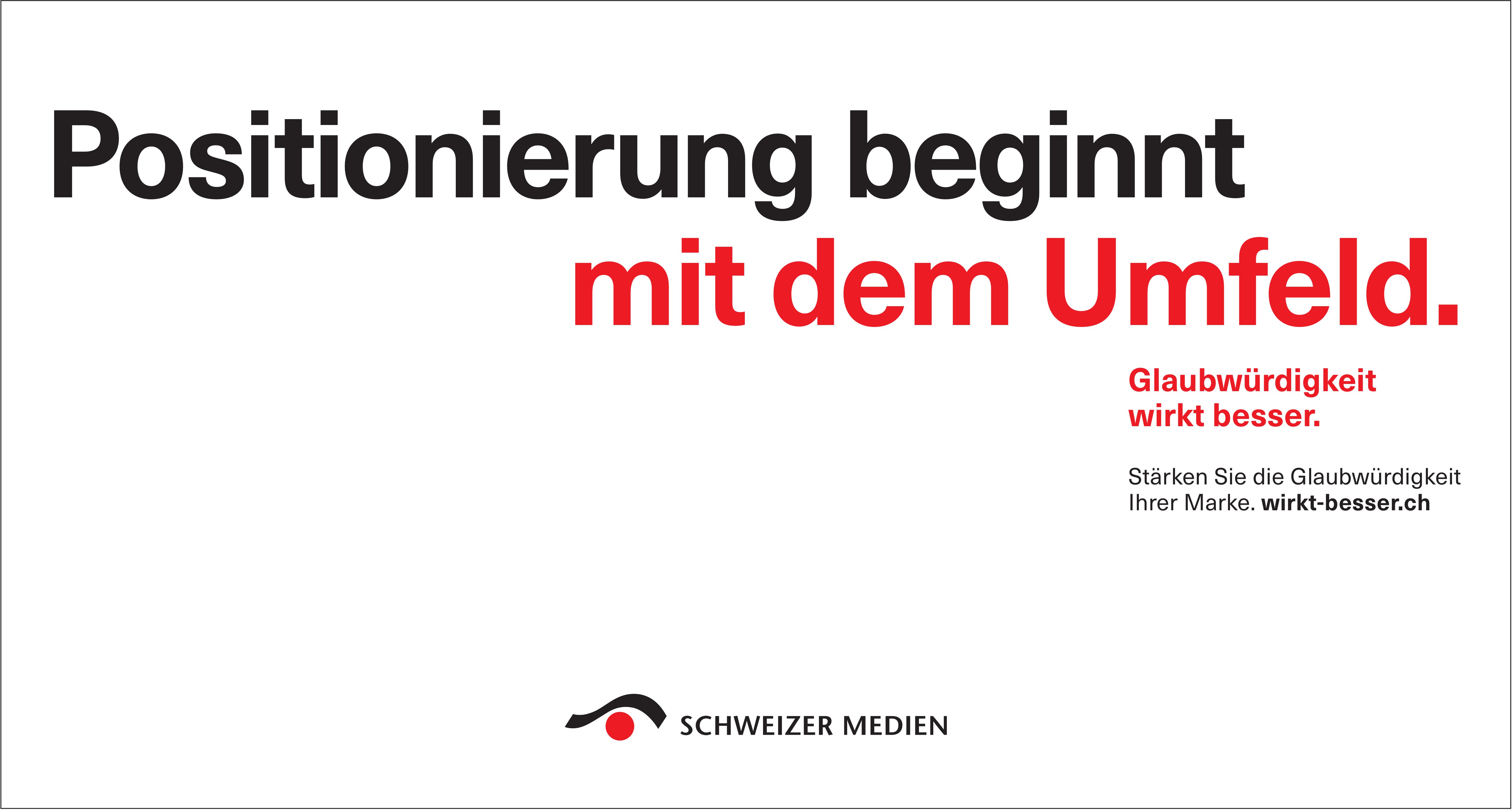 Schweizer Medien, Positionierung beginnt mit dem Umfeld