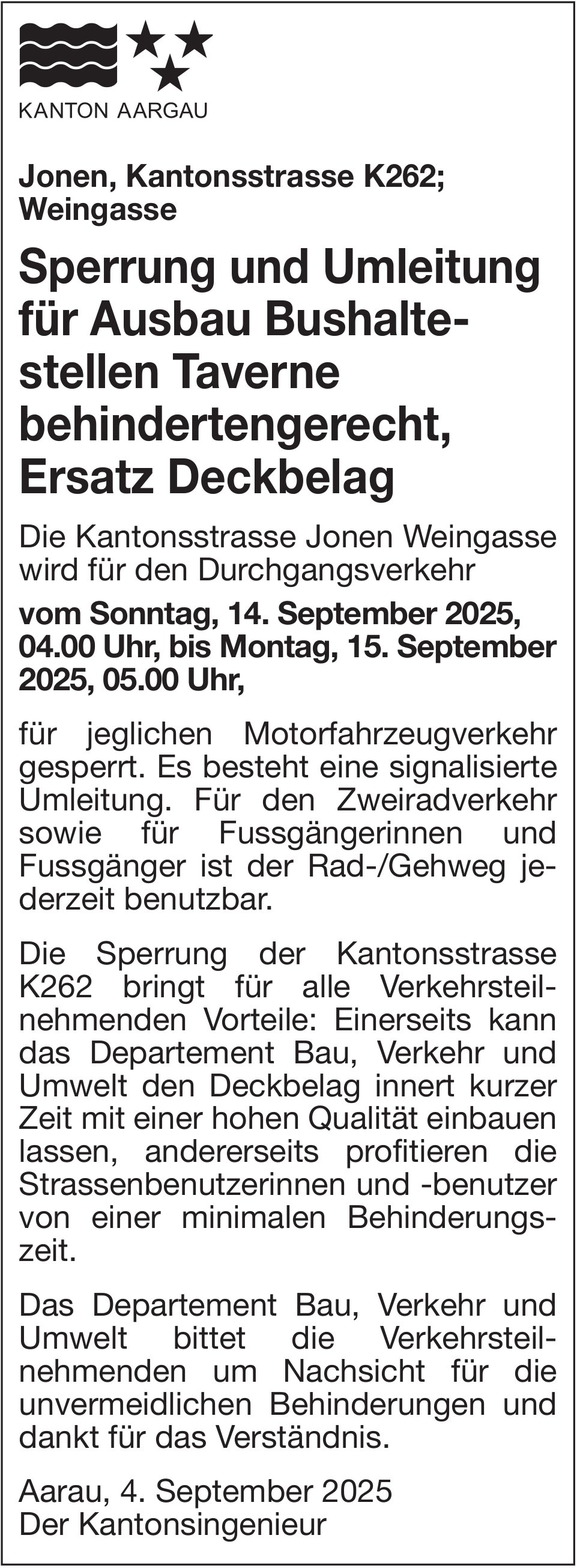 Verkehrsmassnahmen / Unterhaltsarbeiten, Jonen, Sperrung und Umleitung für Ausbau Bushaltestellen Taverne behindertengerecht, Ersatz Deckbelag