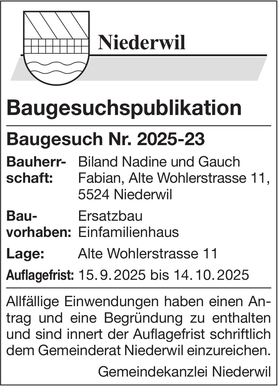 Gemeindekanzlei Niederwil, Ersatzbau vorhaben: Einfamilienhaus