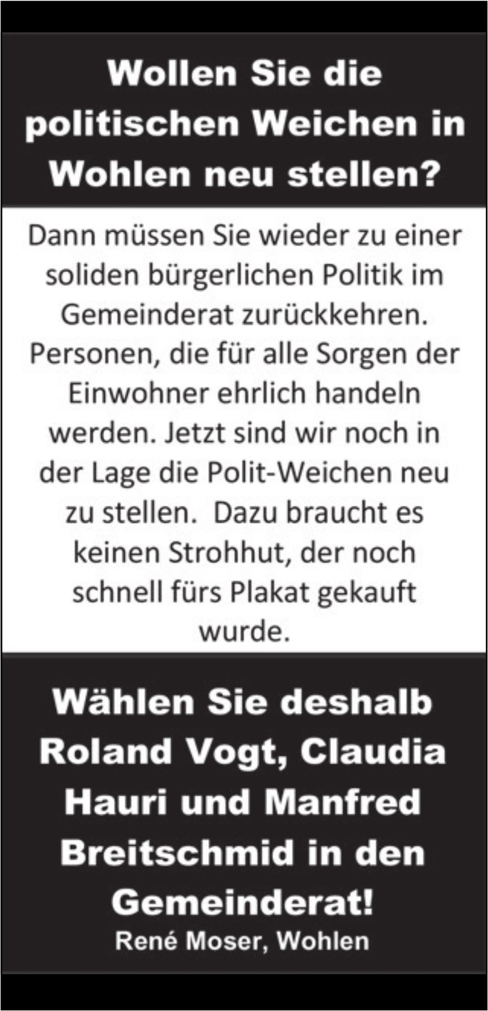 Roland Vogt, Claudia Hauri und Manfred Breitschmid in den Gemeinderat! René Moser, Wohlen