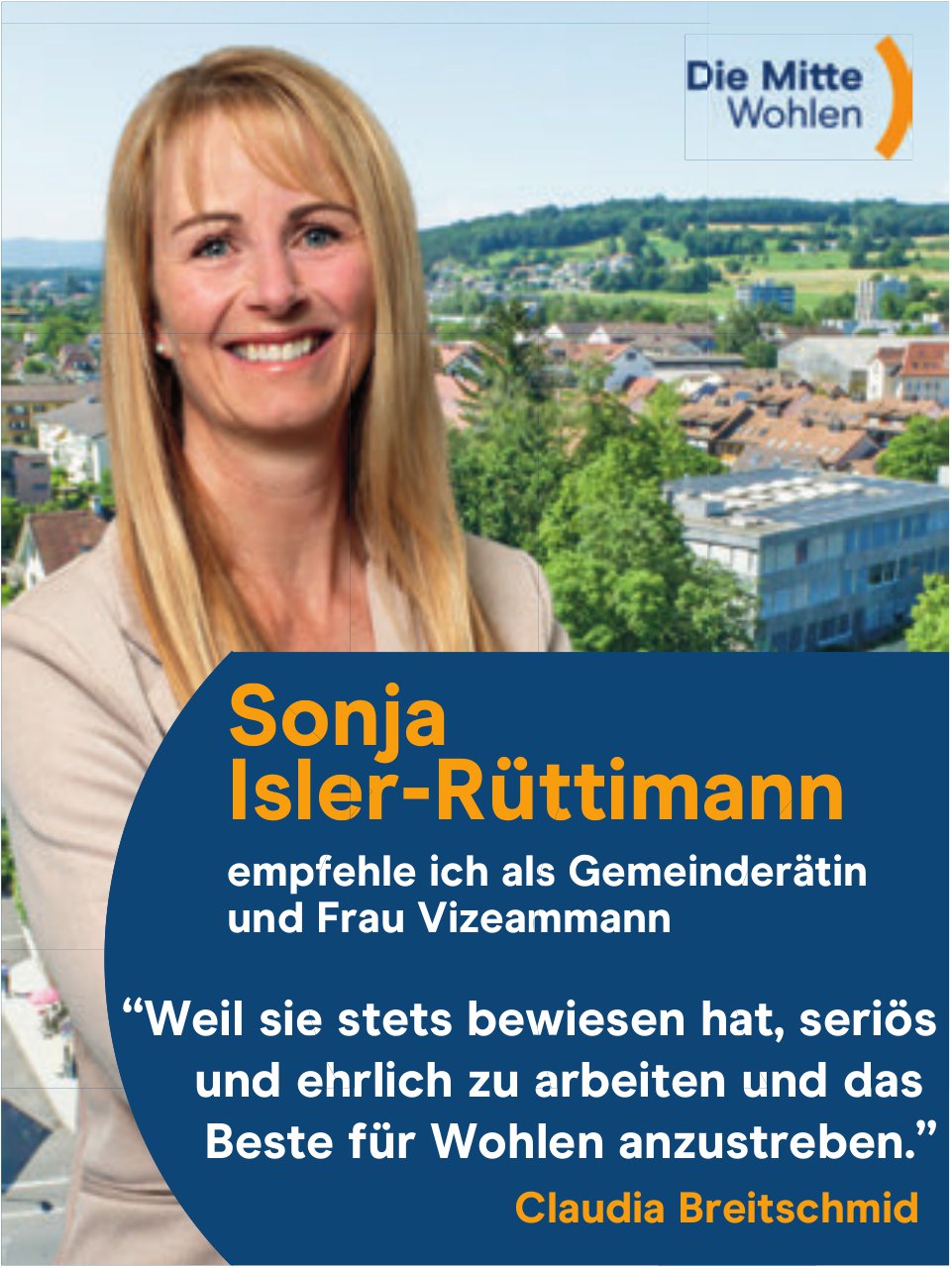 Sonja Isler-Rüttimann empfehle ich als Gemeinderätin und Frau Vizeammann, Claudia Breitschmid