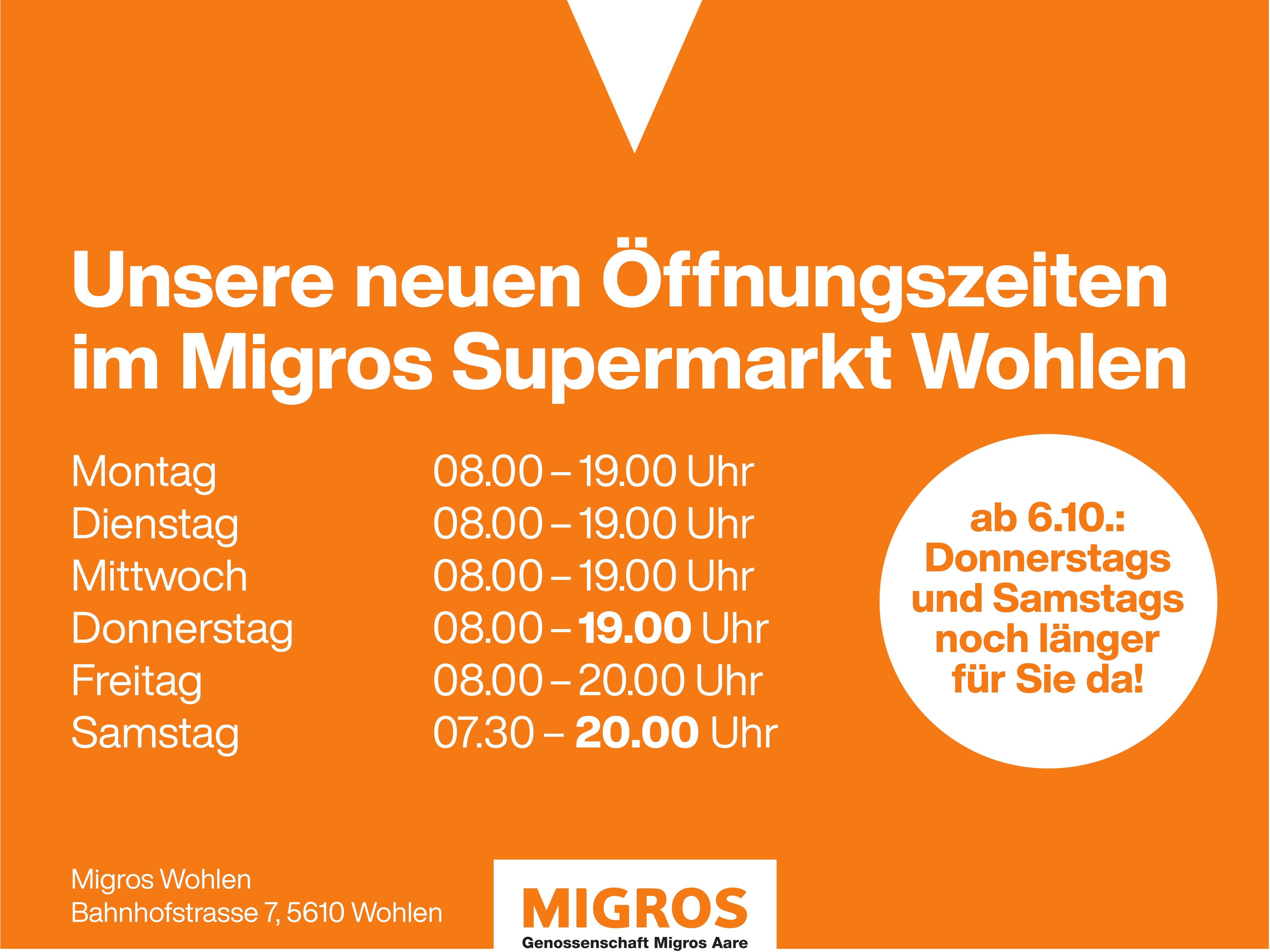 Migros Supermarkt Wohlen, Unsere neuen Öffnungszeiten