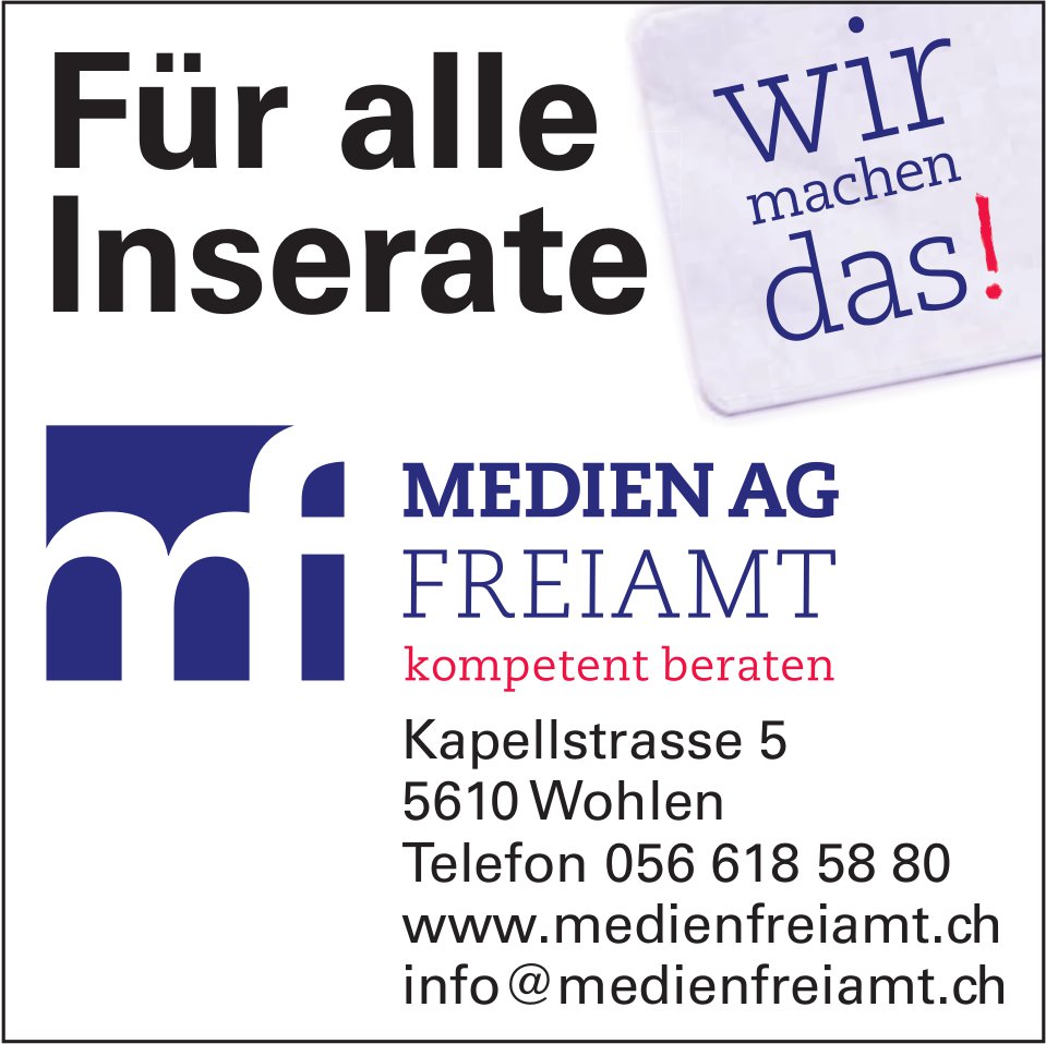 Medien AG Freiamt, Wohlen - Für alle Inserate