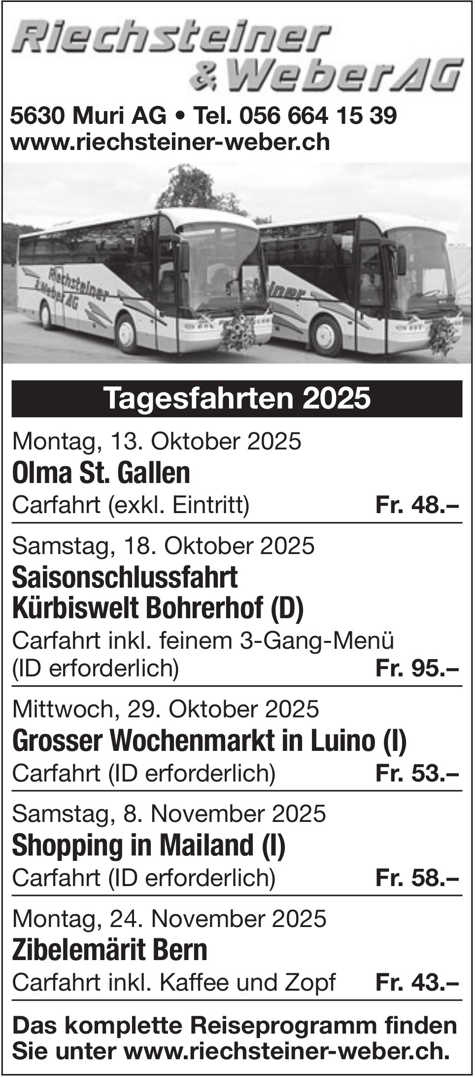 Tagesfahrten 2025, Riechsteiner & Weber AG