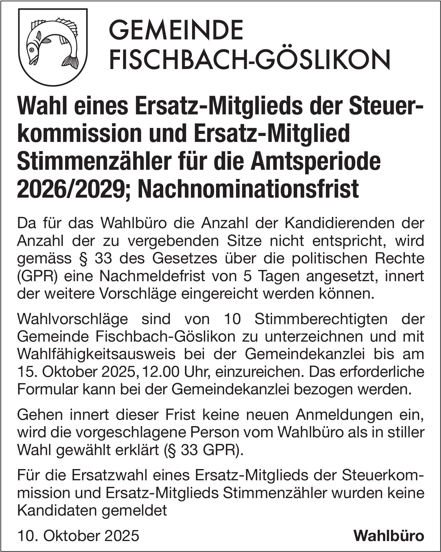 Wahlen & Abstimmungen, Gemeinde Fischbach-Göslikon, Wahl eines Ersatz-Mitglieds der Steuerkommission und Ersatz-Mitglied Stimmenzähler für die Amtsperiode 2026/2029; Nachnominationsfrist