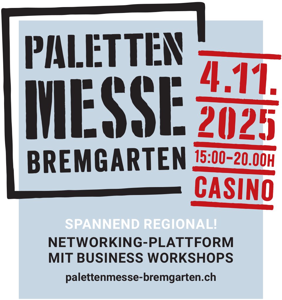 Palettenmesse Bremgarten, 4. November, NETWORKING-PLATTFORM MIT BUSINESS WORKSHOPS