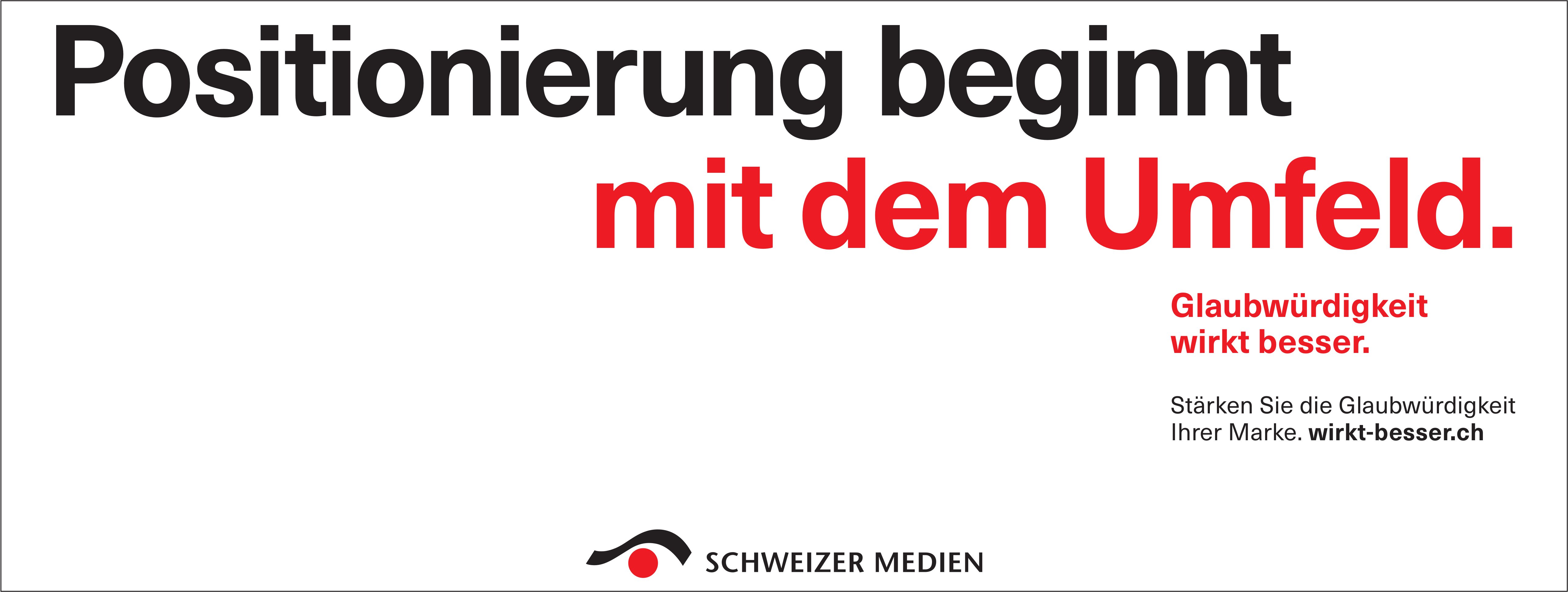 Schweizer Medien, Positionierung beginnt mit dem Umfeld