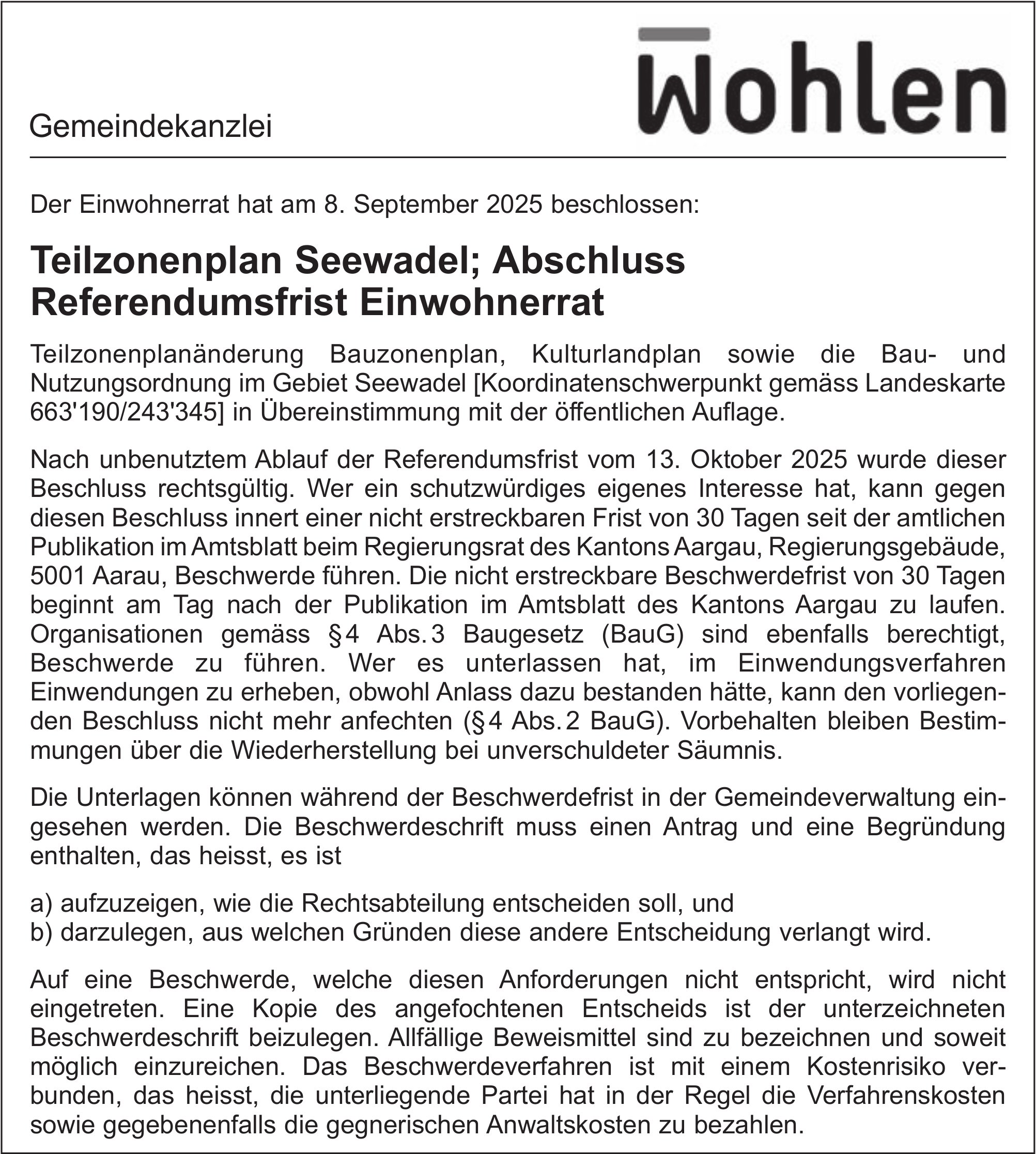 Gemeinde, Gemeindekanzlei Wohlen, Teilzonenplan Seewadel; Abschluss Referendumsfrist Einwohnerrat