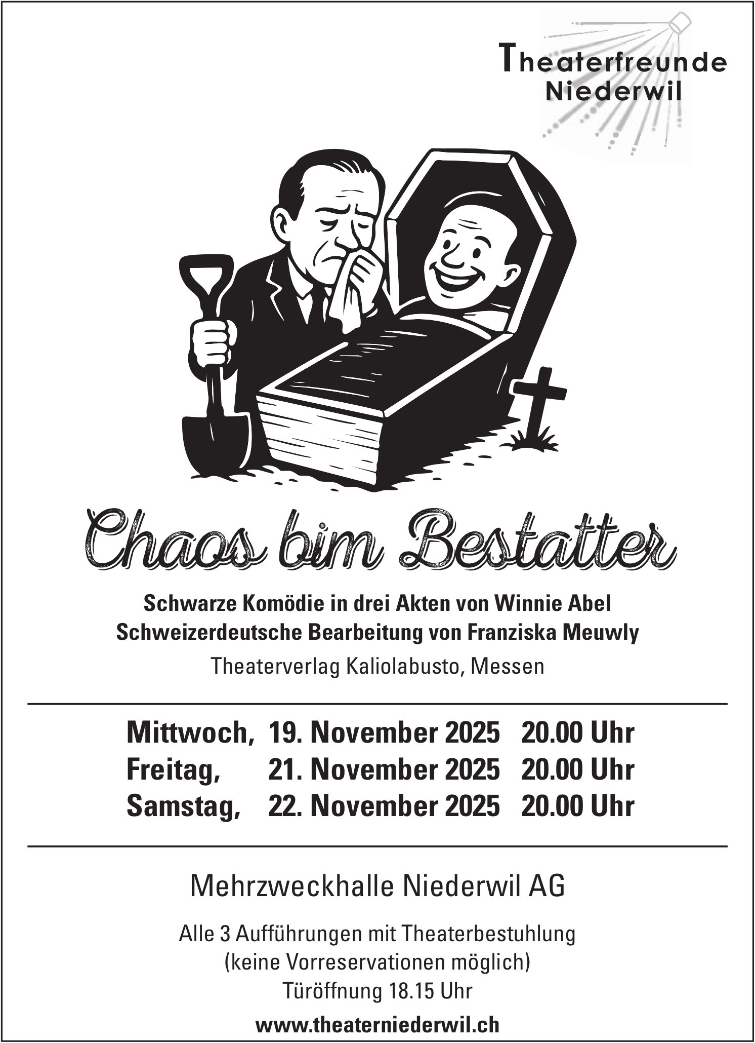 Chaos bim Bestatter - Schwarze Komödie in drei Akten von Winnie Abel, 19./21./22. November, Mehrzweckhalle Niederwil AG
