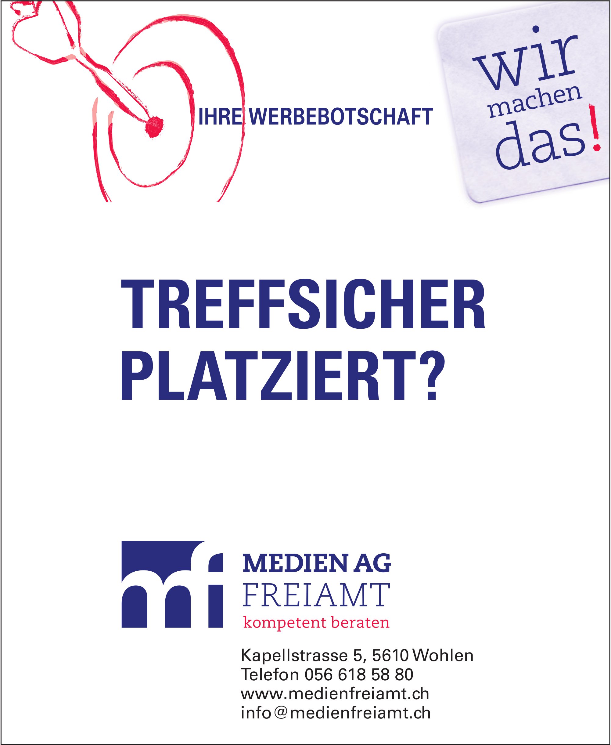 Medien AG Freiamt, Wohlen - Treffsicher platziert?