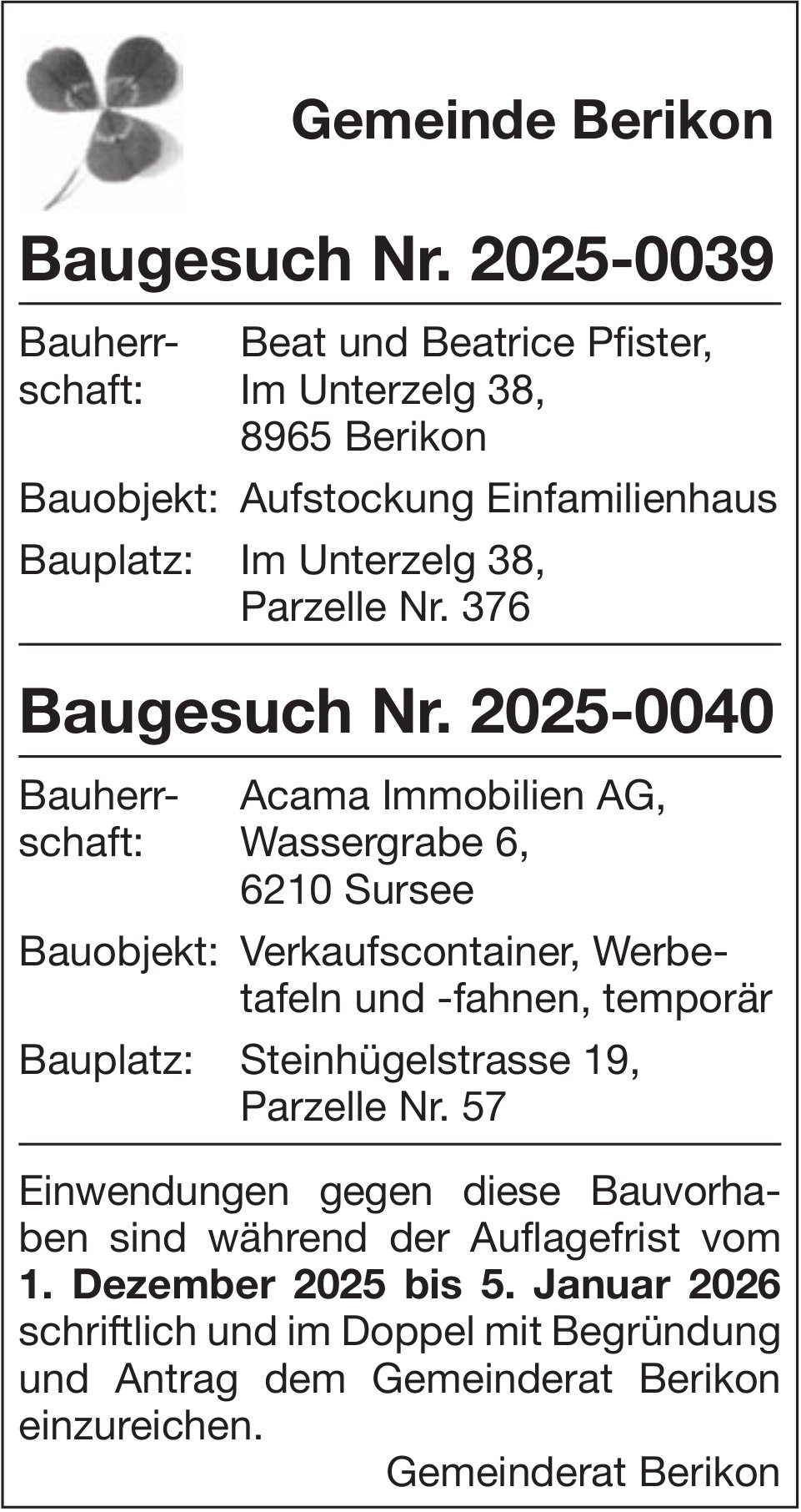 Baugesuche, Berikon - Beat und Beatrice Pfister / Acama Immobilbilien AG, Baugesuche Nr. 2025-0039 / Nr. 2025-0040