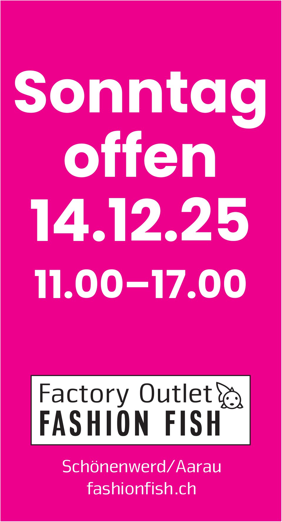 Sonntag offen, 14. Dezember, Factory Outlet Fashion Fish, Schönenwerd/Aarau