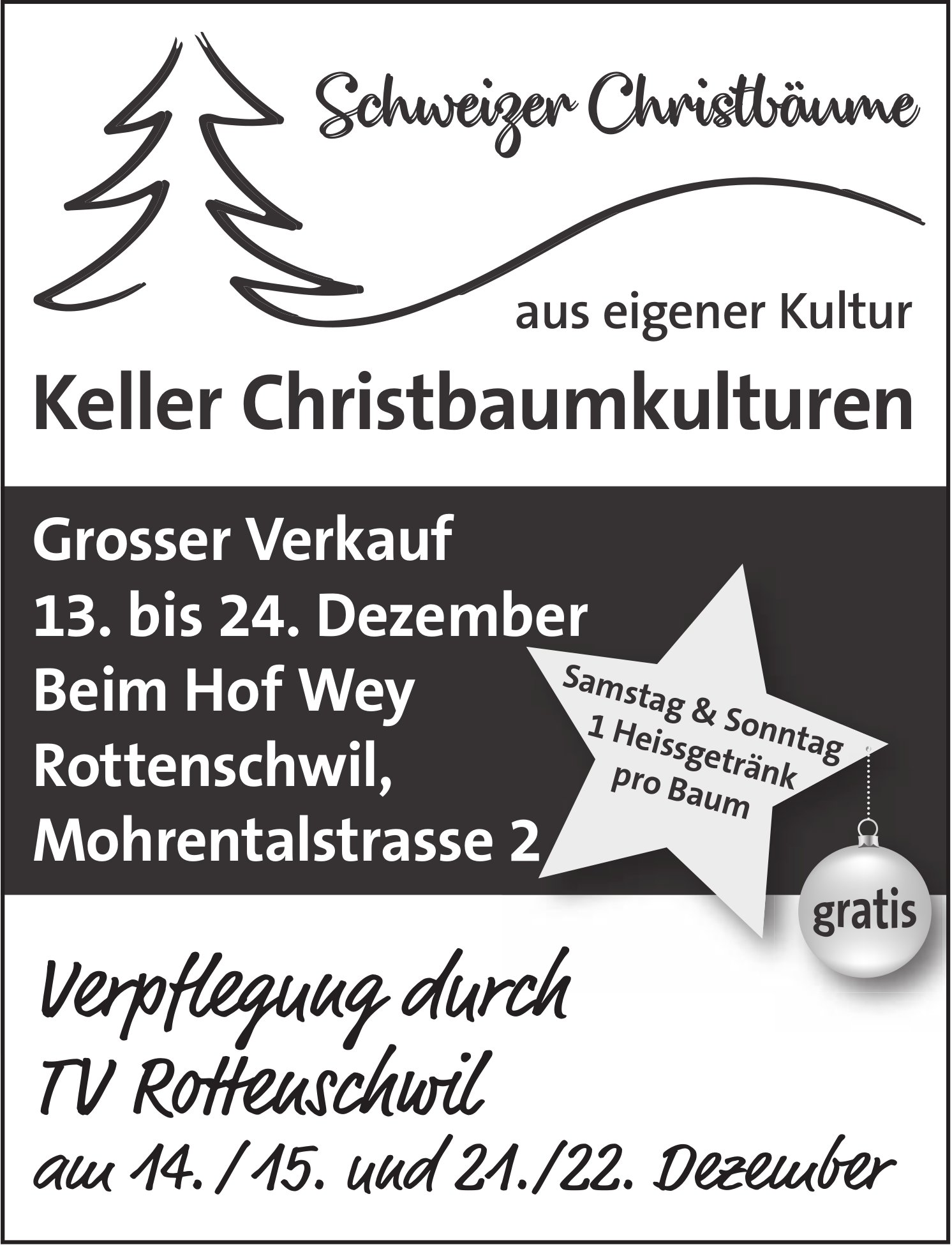 Schweizer Christbäume aus eigener Kultur 
 - Grosser Verkauf, 13. - 24. Dezember, Keller Christbaumkulturen, Rottenschwil