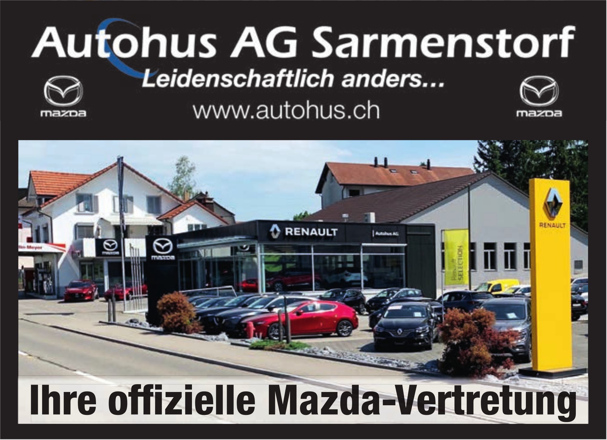 Autohus AG Sarmenstorf, Leidenschaftlich anders... Ihre offizielle Mazda-Vertretung