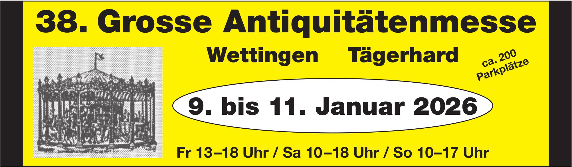 38. Grosse Antiquitätenmesse, 9. - 11. Januar, Wettingen Tägerhard