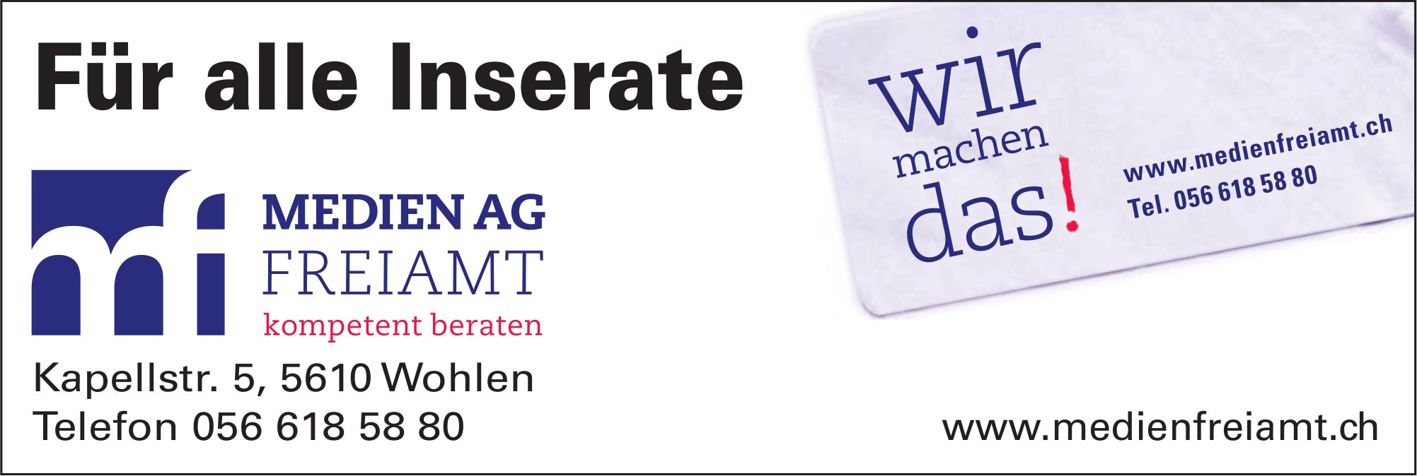 Medien AG Freiamt, Für alle Inserate - Wir machen das!