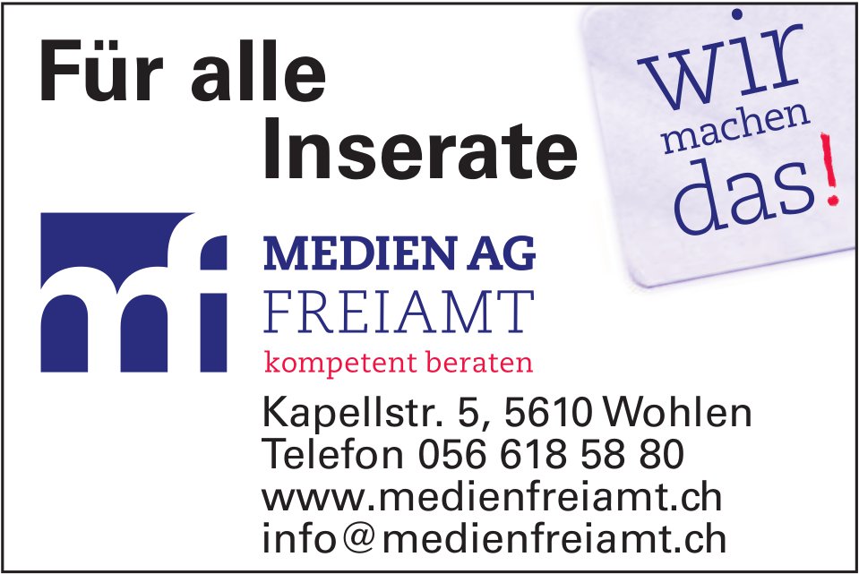 Medien AG Freiamt - Für alle Inserate, wir machen das!