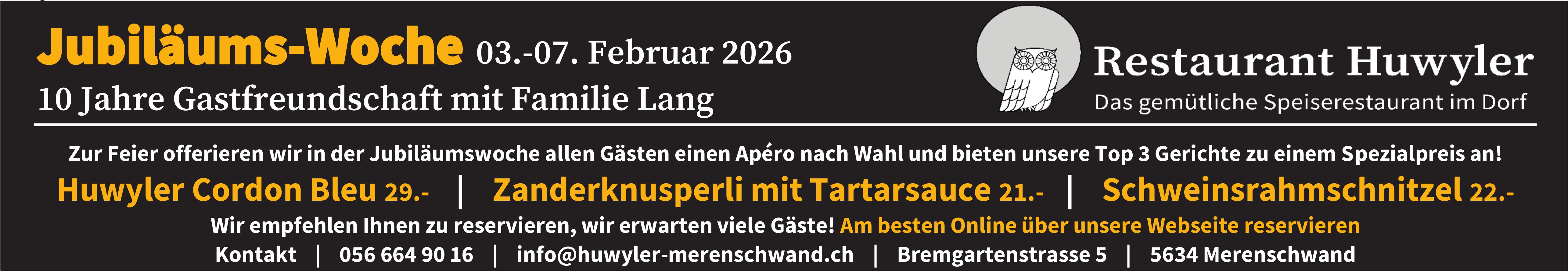 Jubiläums-Woche 10 Jahre Gastfreundschaft mit Familie Lang, 3. - 7. Februar, Restaurant Huwyler, Merenschwand
