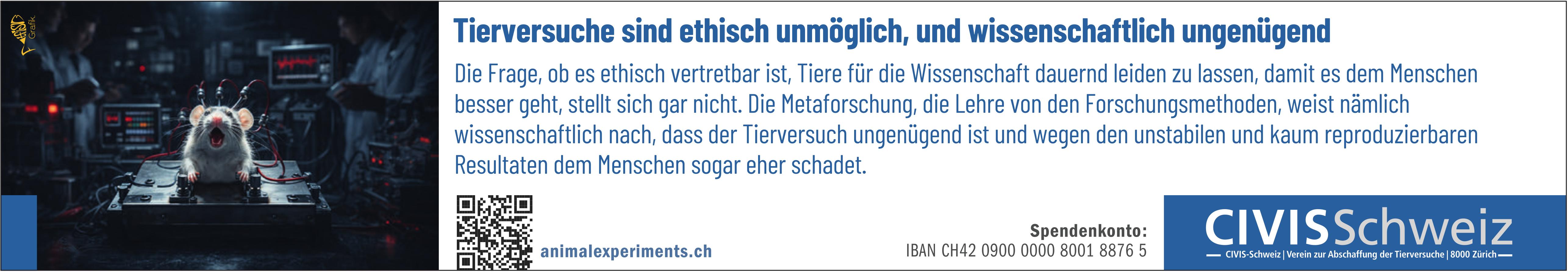 CIVIS Schweiz, Zürich - Tierversuche sind ethisch unmöglich, und wissenschaftlich ungenügend
