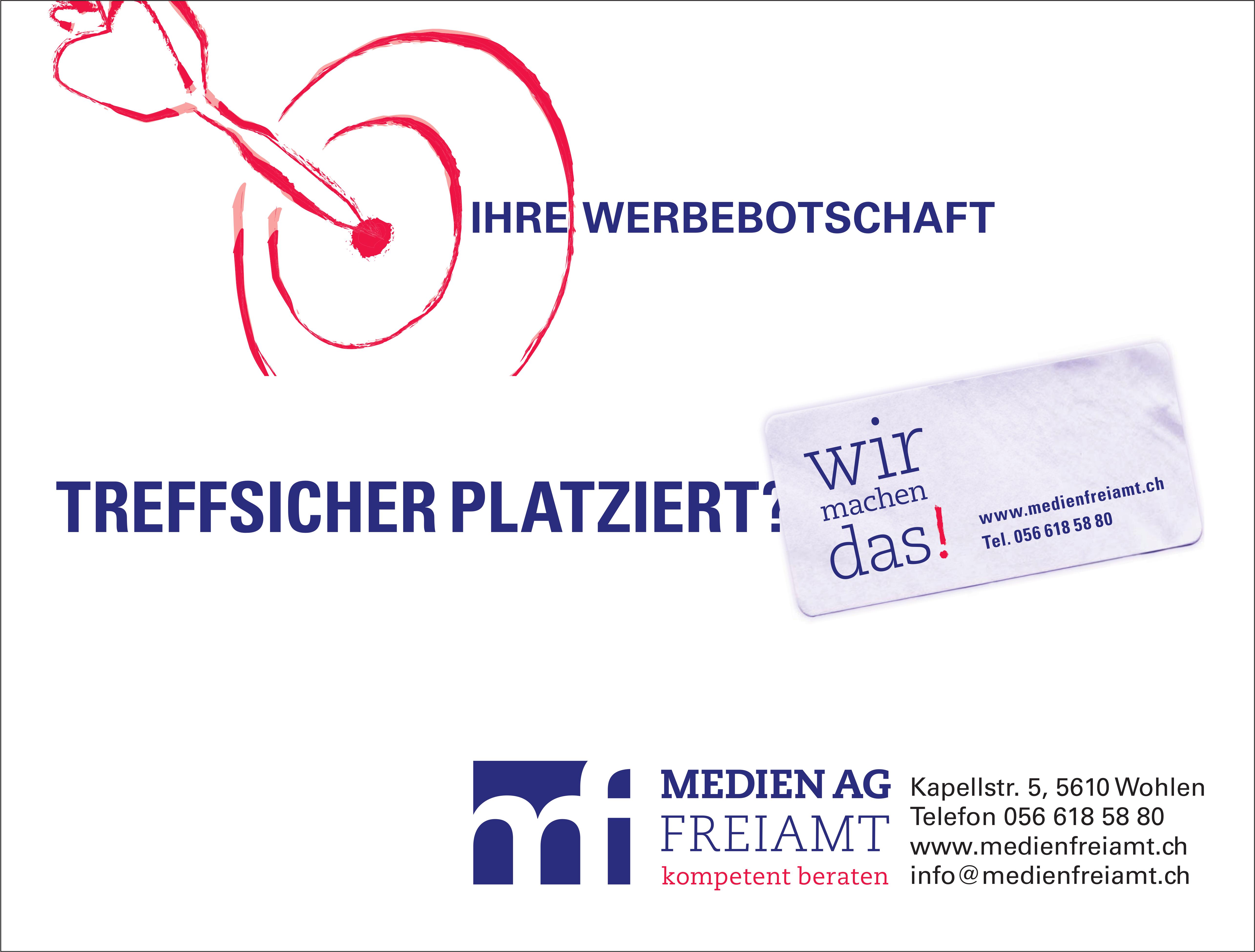 Medien AG Freiamt, Ihre Werbebotschaft treffsicher platziert?