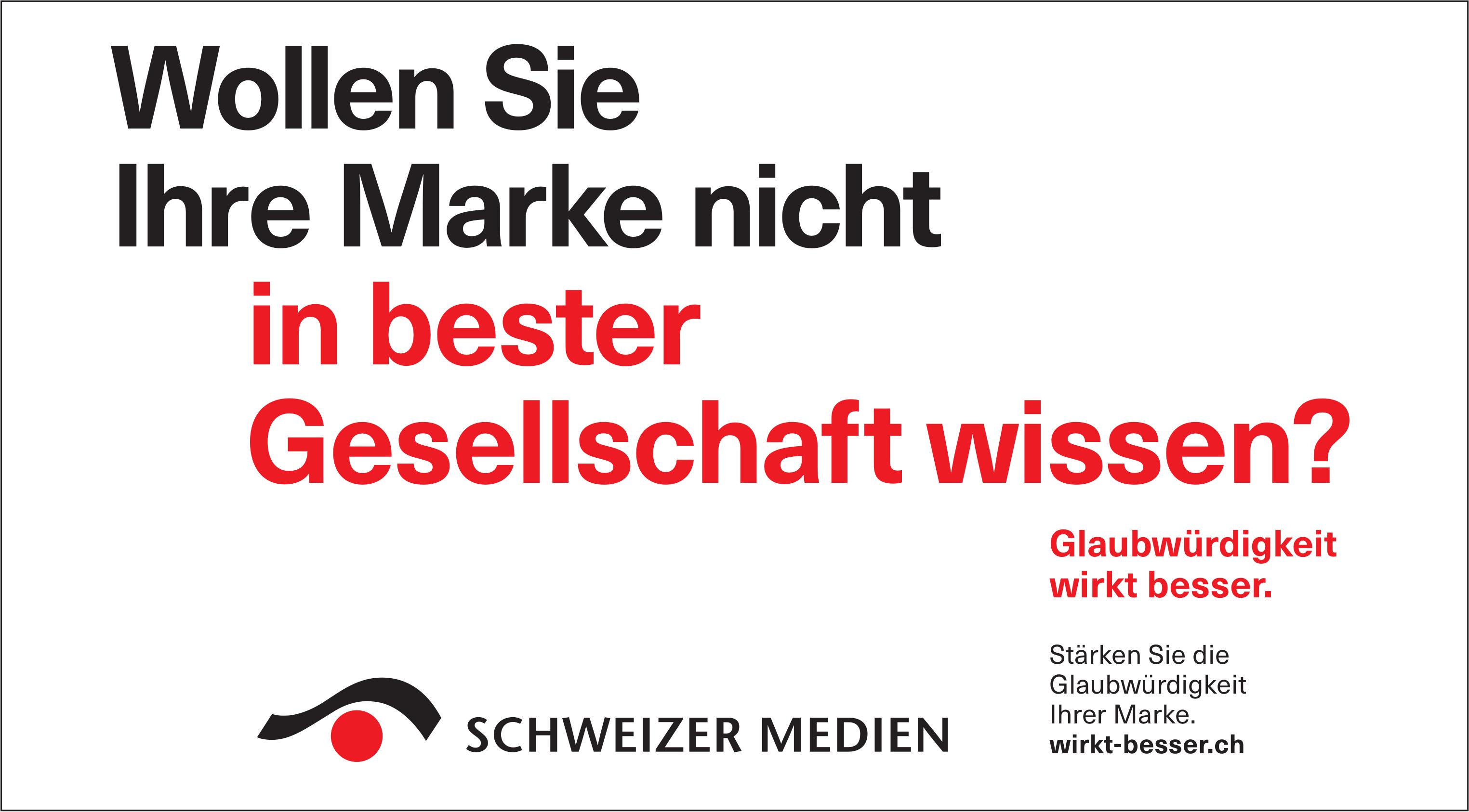 Schweizer Medien, Wollen Sie Ihre Marke nicht in bester Gesellschaft wissen?