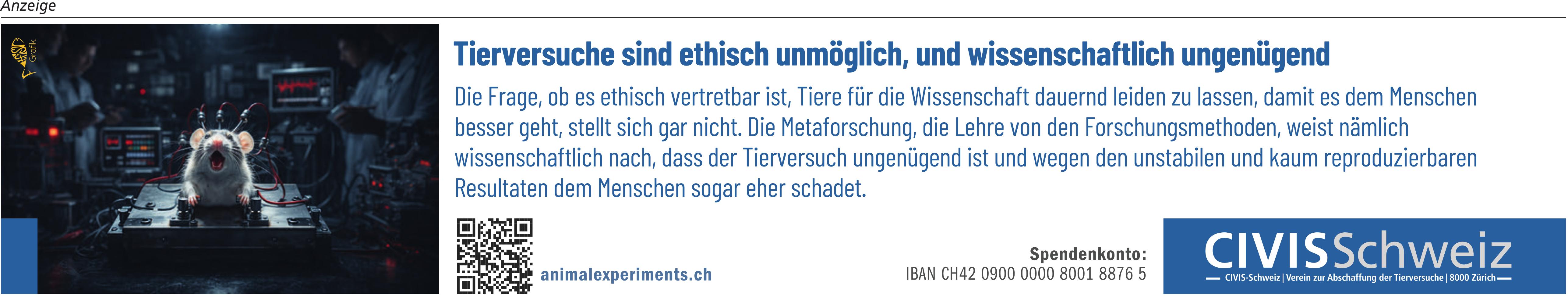 CIVIS Schweiz, Zürich - Tierversuche sind ethisch unmöglich, und wissenschaftlich ungenügend