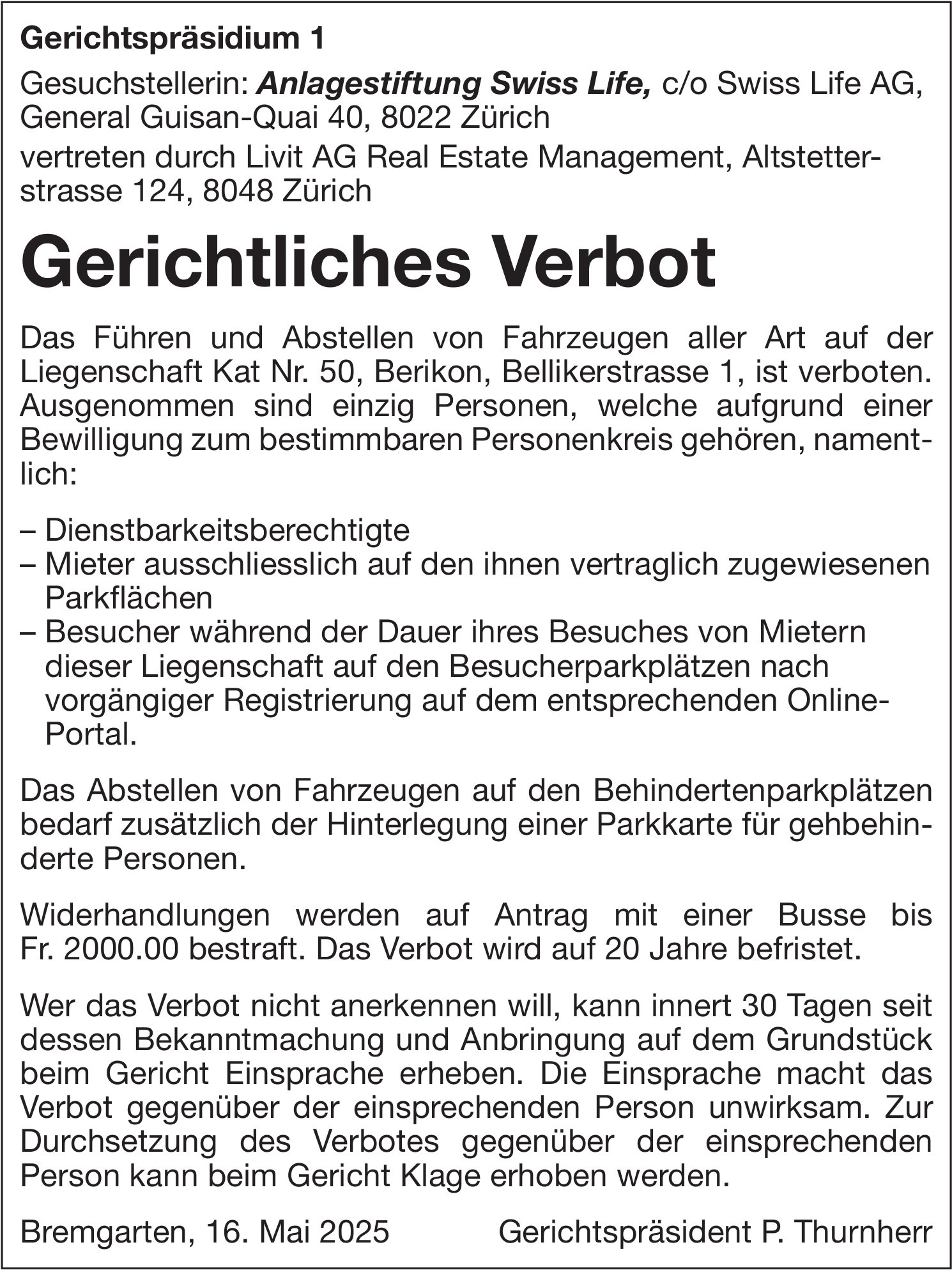 Berikon - Anlagestiftung Swiss Life, Gerichtliches Verbot